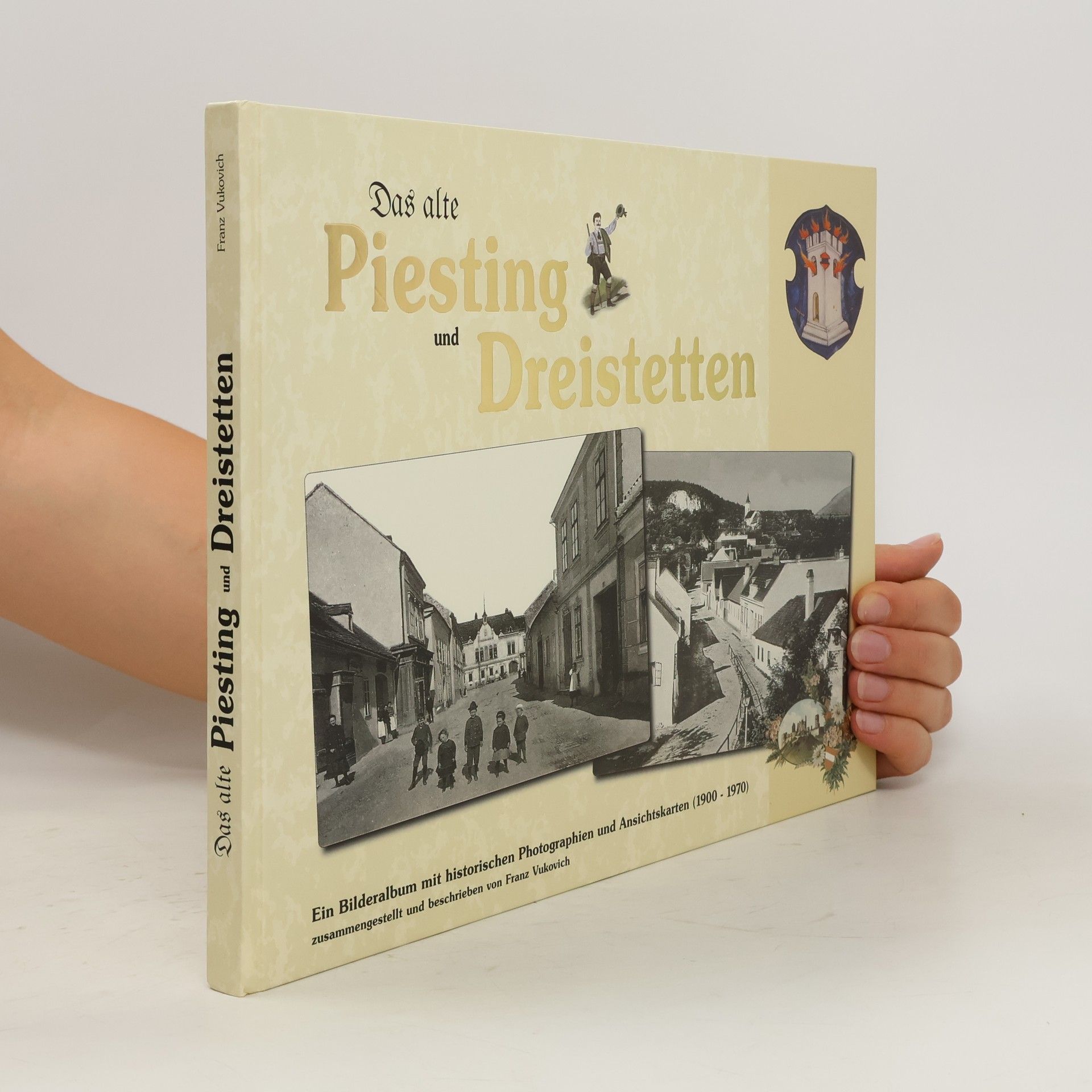 AA.VV. Das alte Piesting und Dreistetten