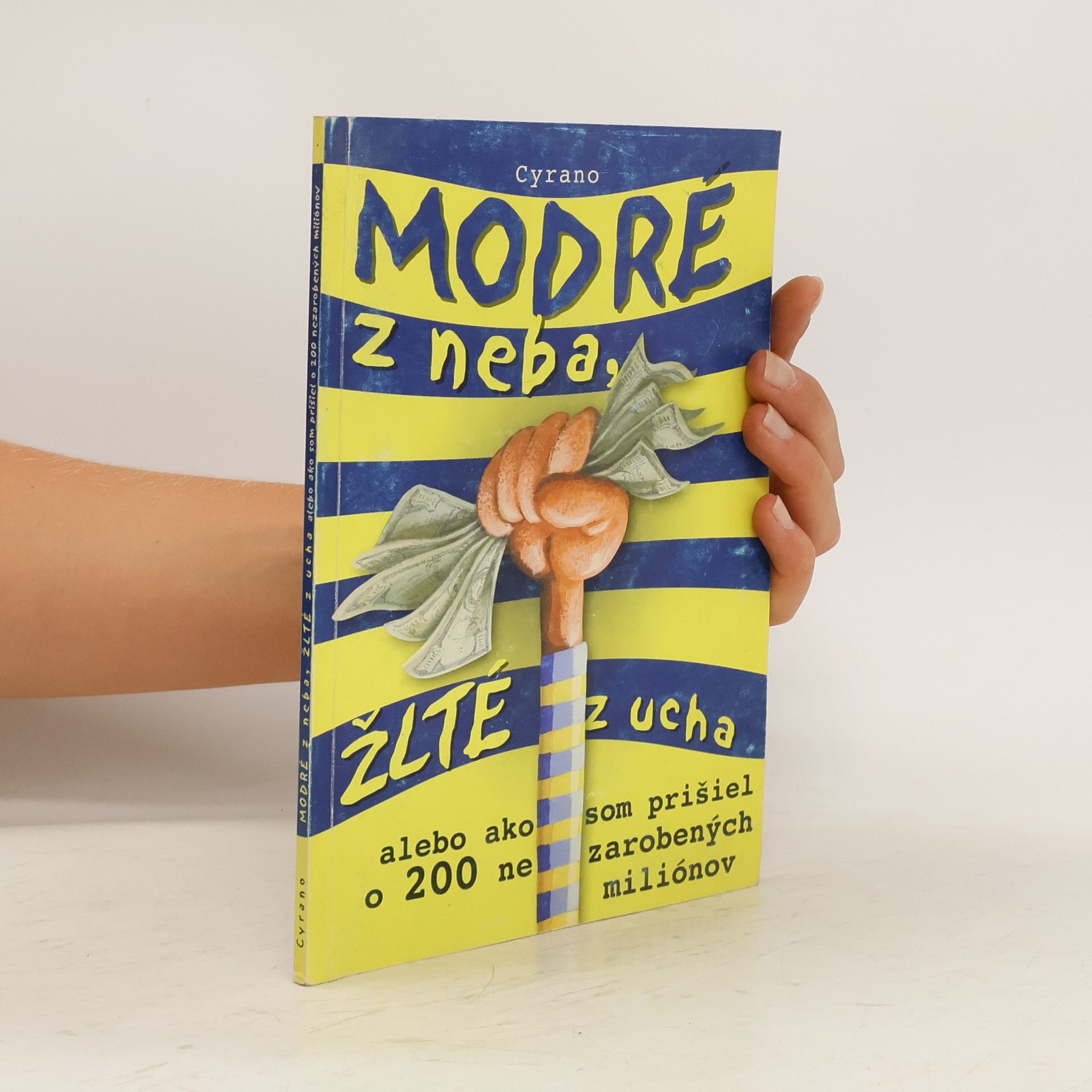 Cyrano Modré z neba, žlté z ucha