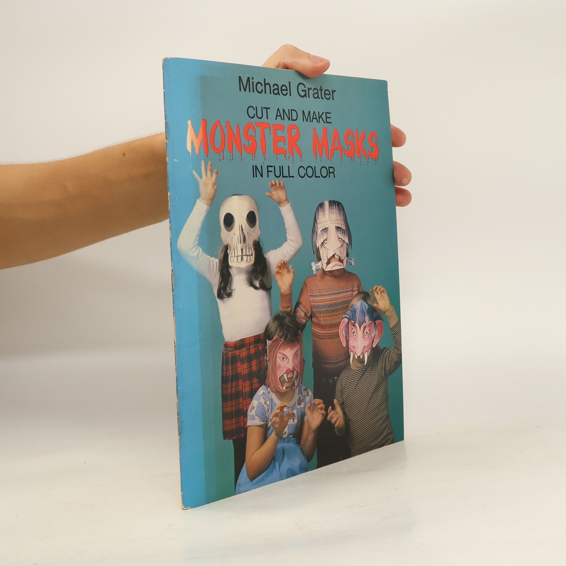 Michael Grater Cut and Make Monster Masks in Full Color