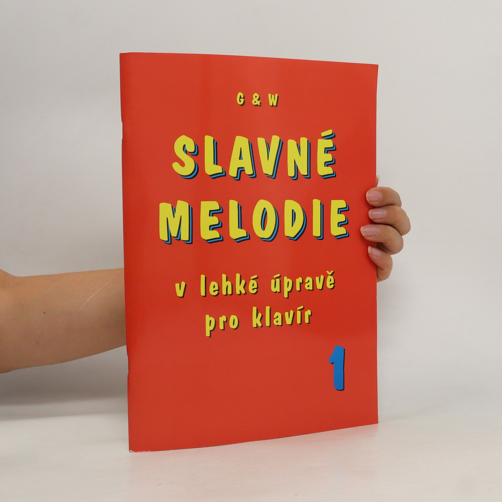 G+W Slavné melodie v lehké úpravě pro klavír 1.díl