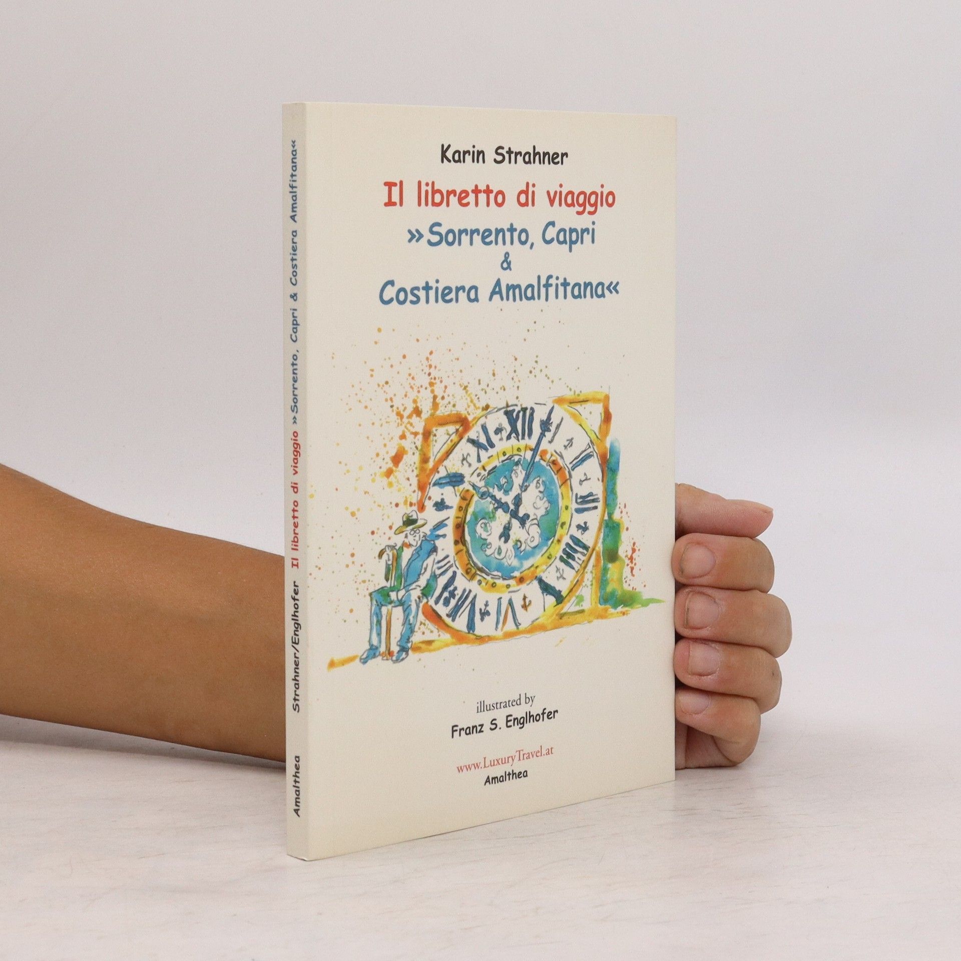Karin Strahner Il libretto di viaggio: Sorrento, Capri & Costiera Amalfitana