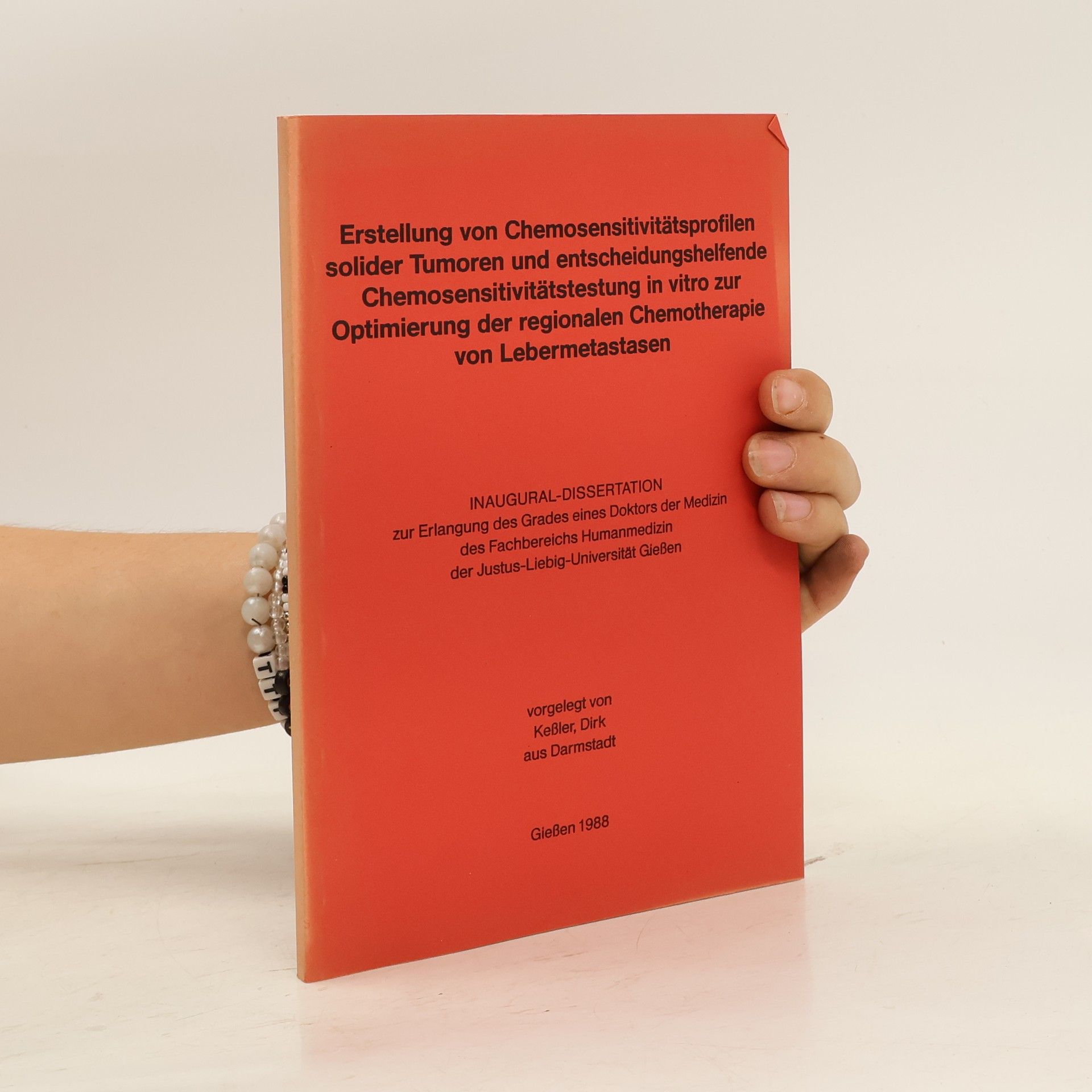 Autorenkollektiv Erstellung von Chemosensitivitätsprofilen solider Tumoren und entscheidungshelfende Chemosensitivitätstestung in vitro zur Optimierung der regionalen Chemotherapie von Lebermetastasen