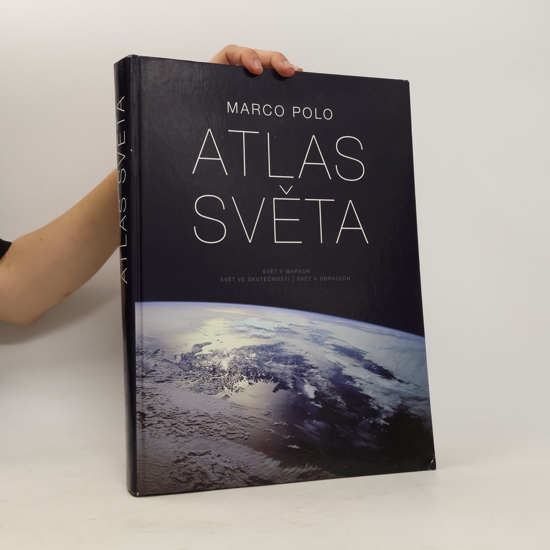 Various authors Atlas světa (Svět v mapách / Svět ve skutečnosti / Svět v obrazech)