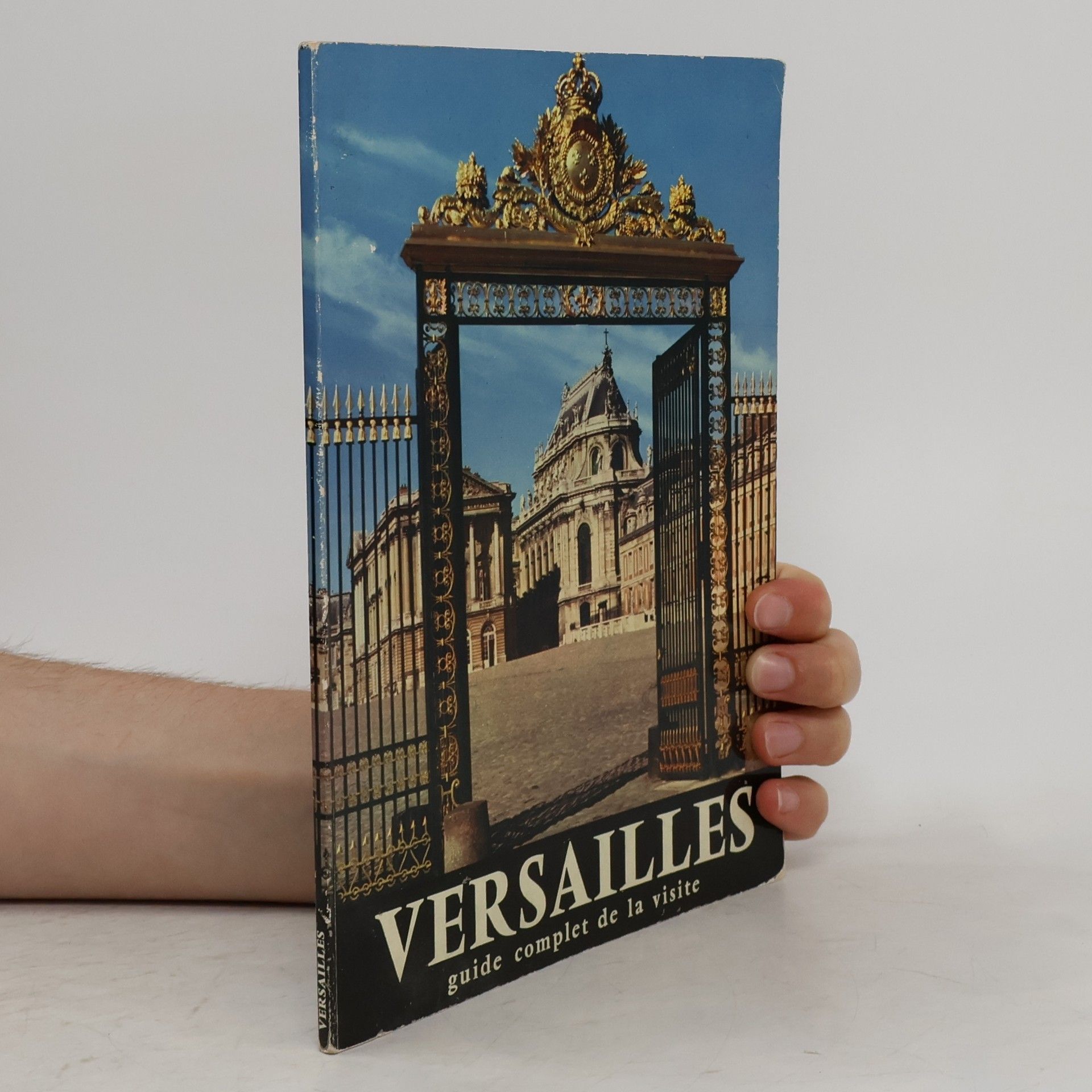 Collectif d'auteurs Versailles. Complete guide of the visit