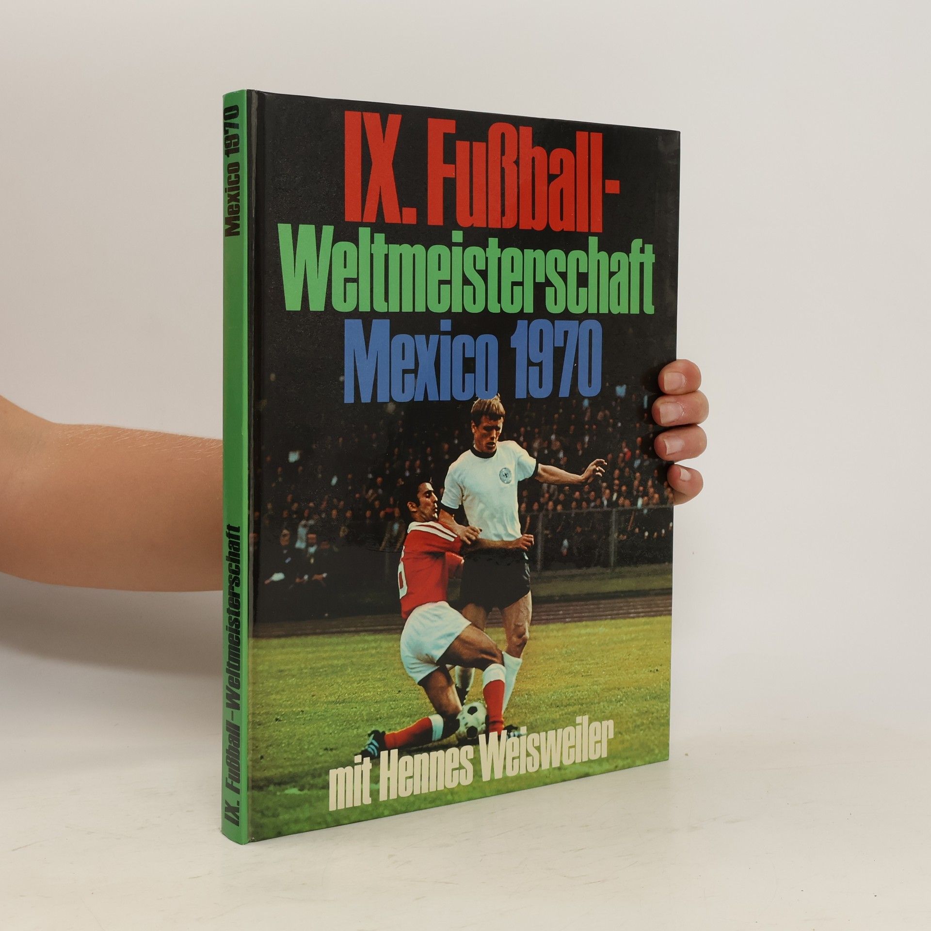 Kolektiv autorů IX. Fußball-Weltmeisterschaft Mexico 1970