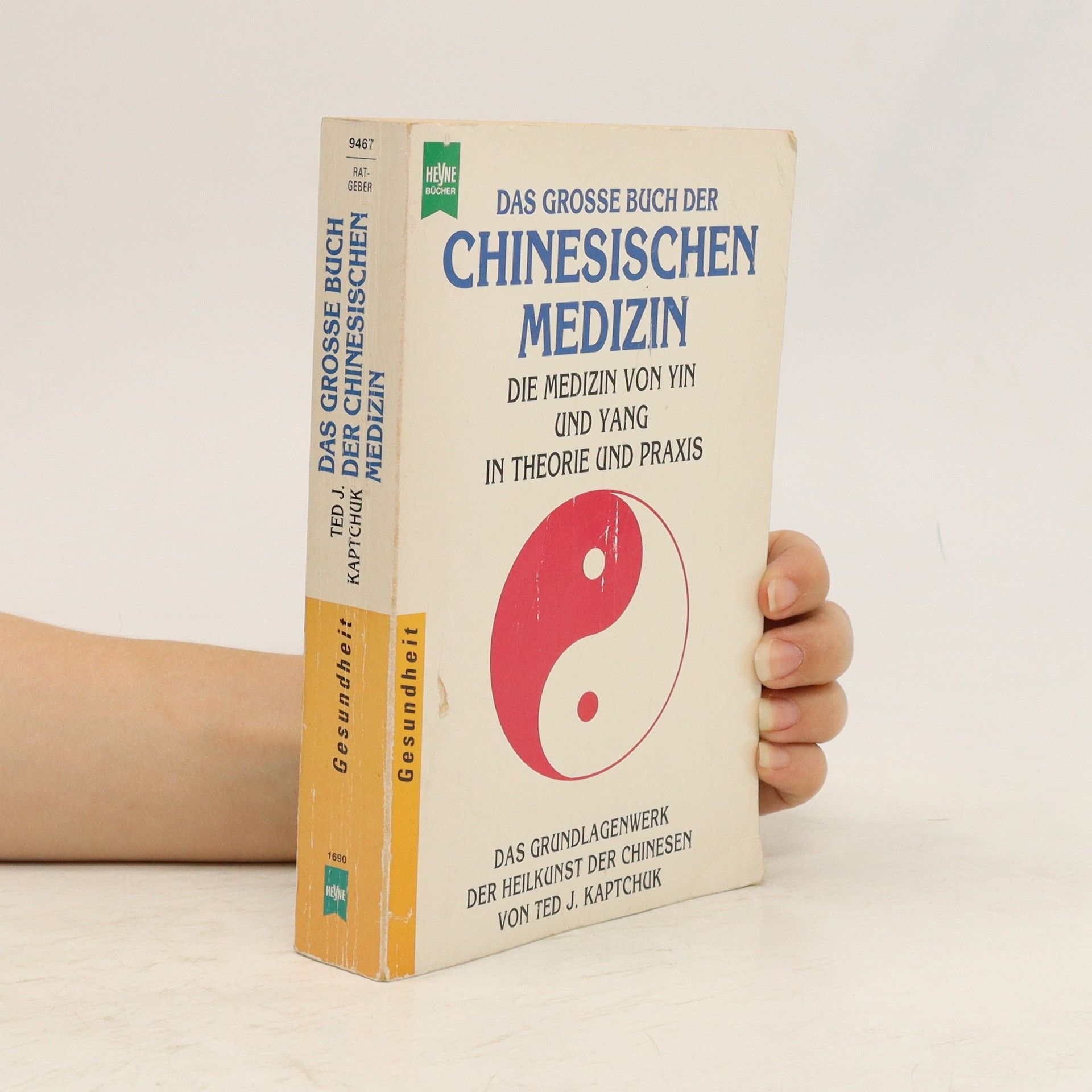 Ted J. Kaptchuk Das grosse Buch der chinesischen Medizin