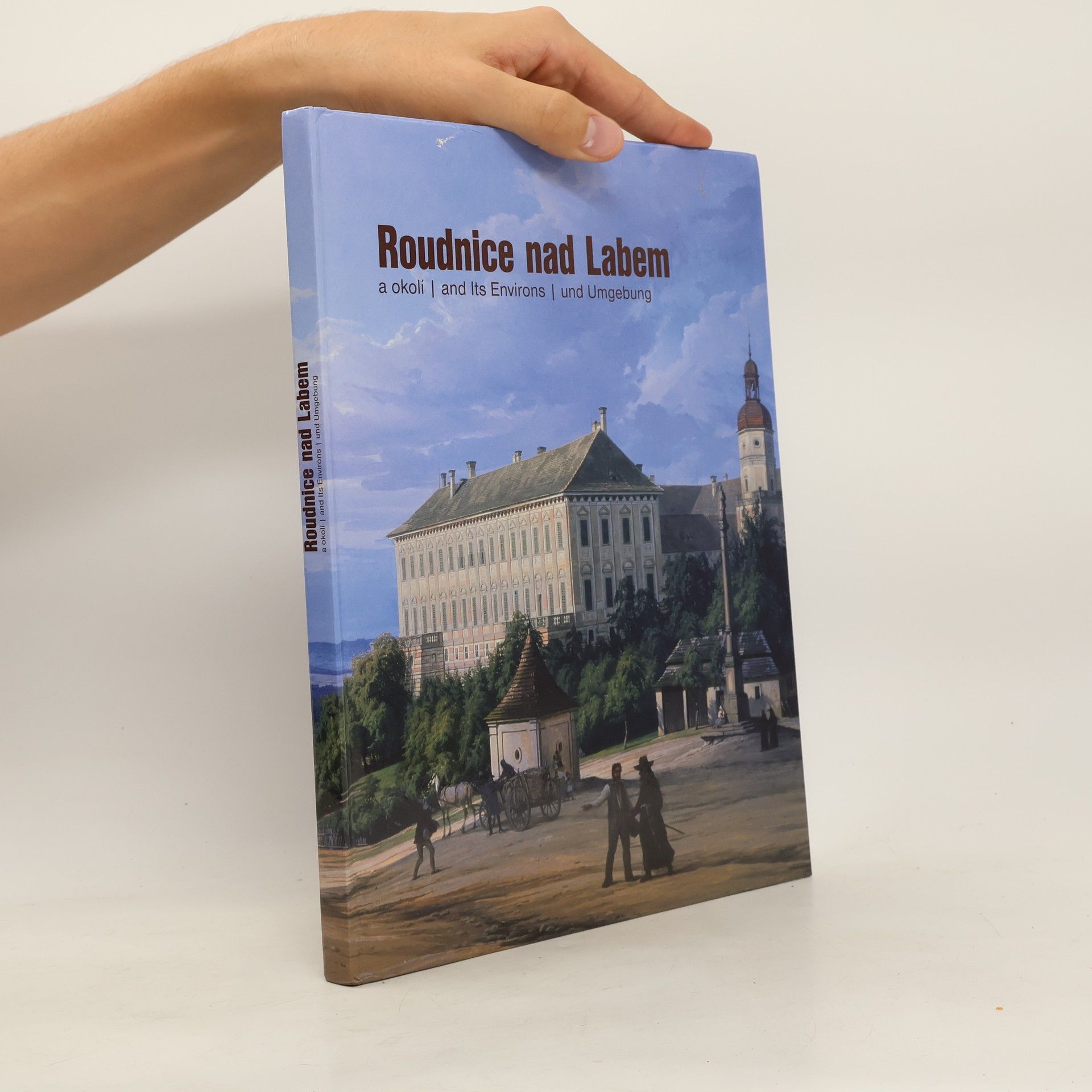 Miroslava Hlaváčková Roudnice nad Labem a okolí : průvodce historií