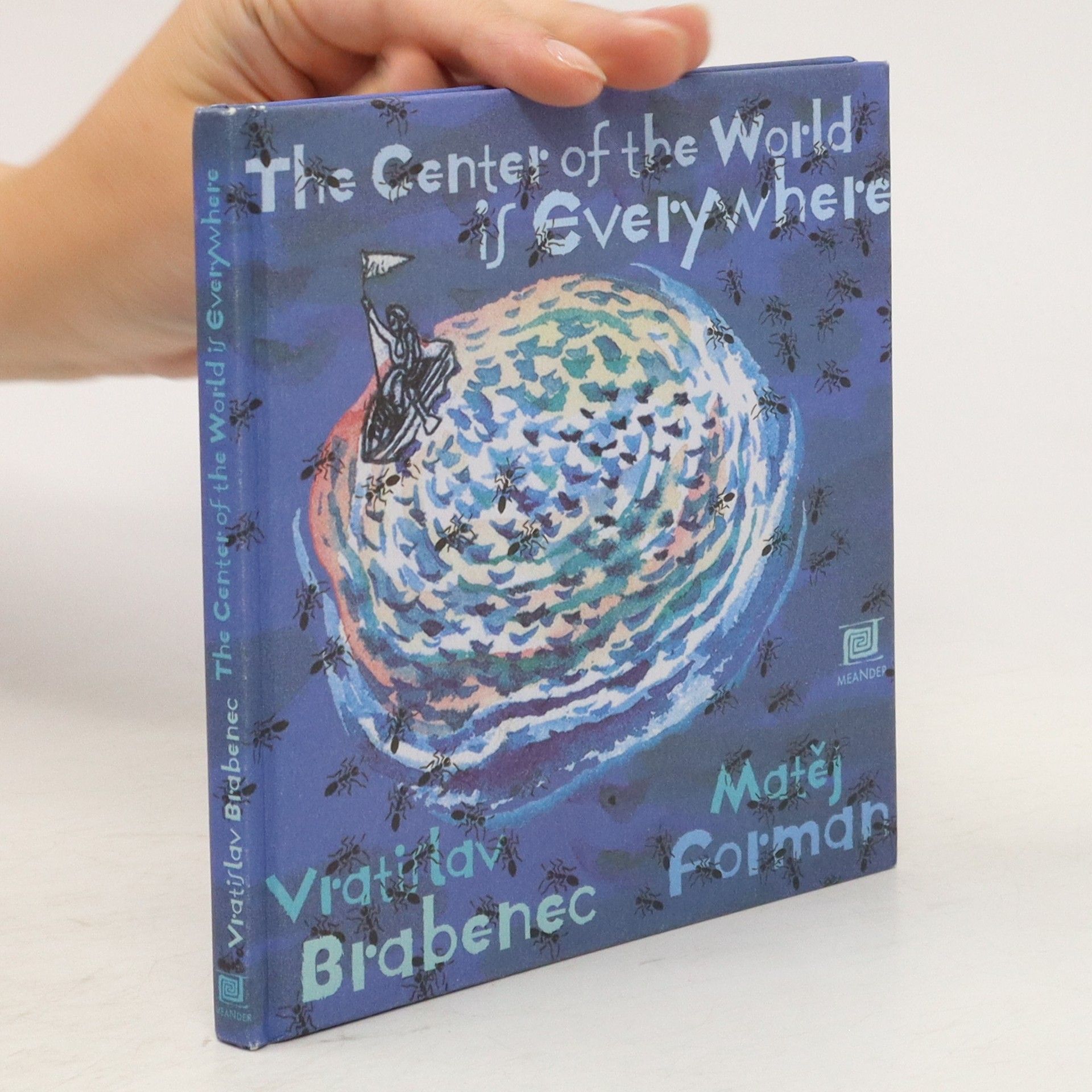Matěj Forman The center of the world is everywhere