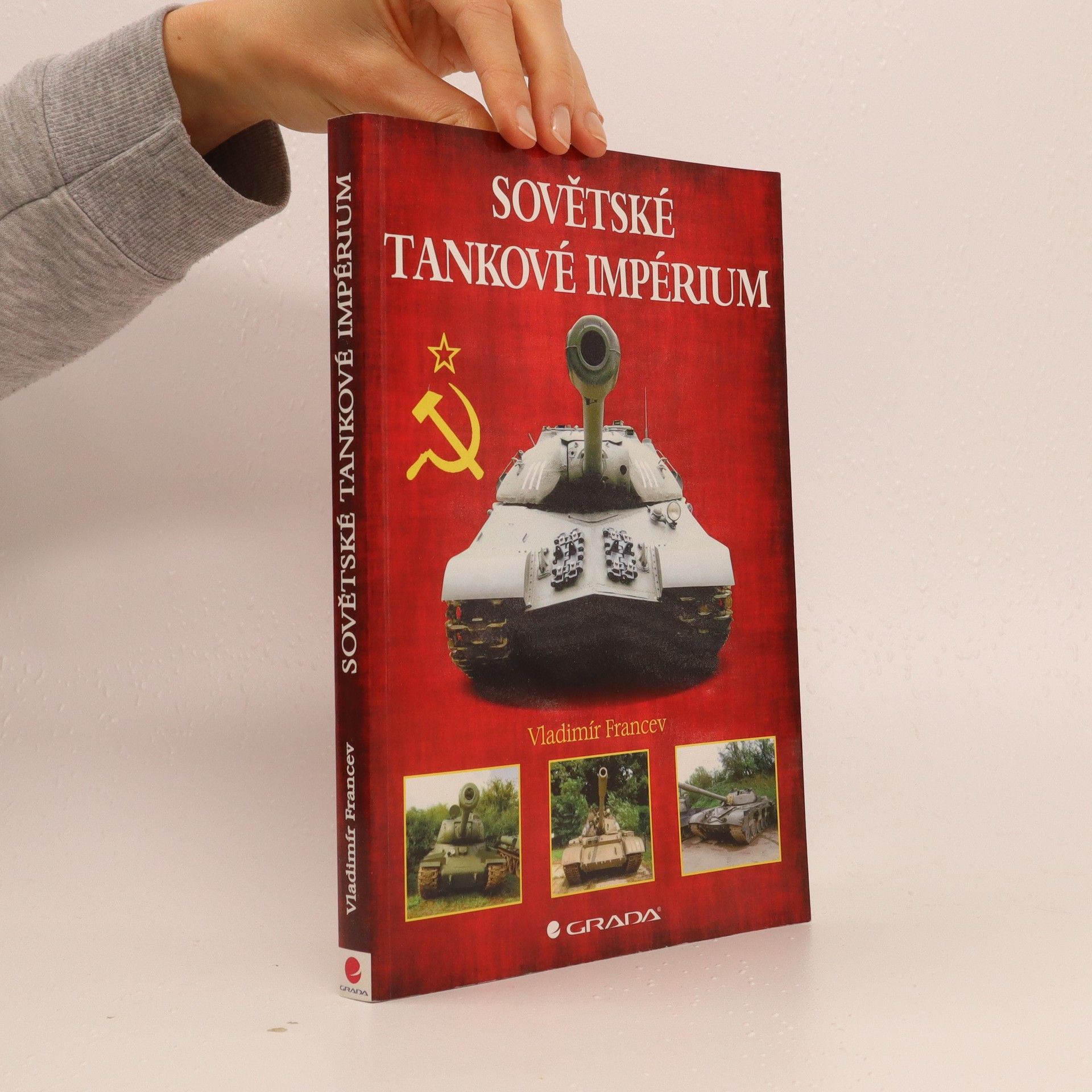 Vladimír Francev Sovětské tankové impérium