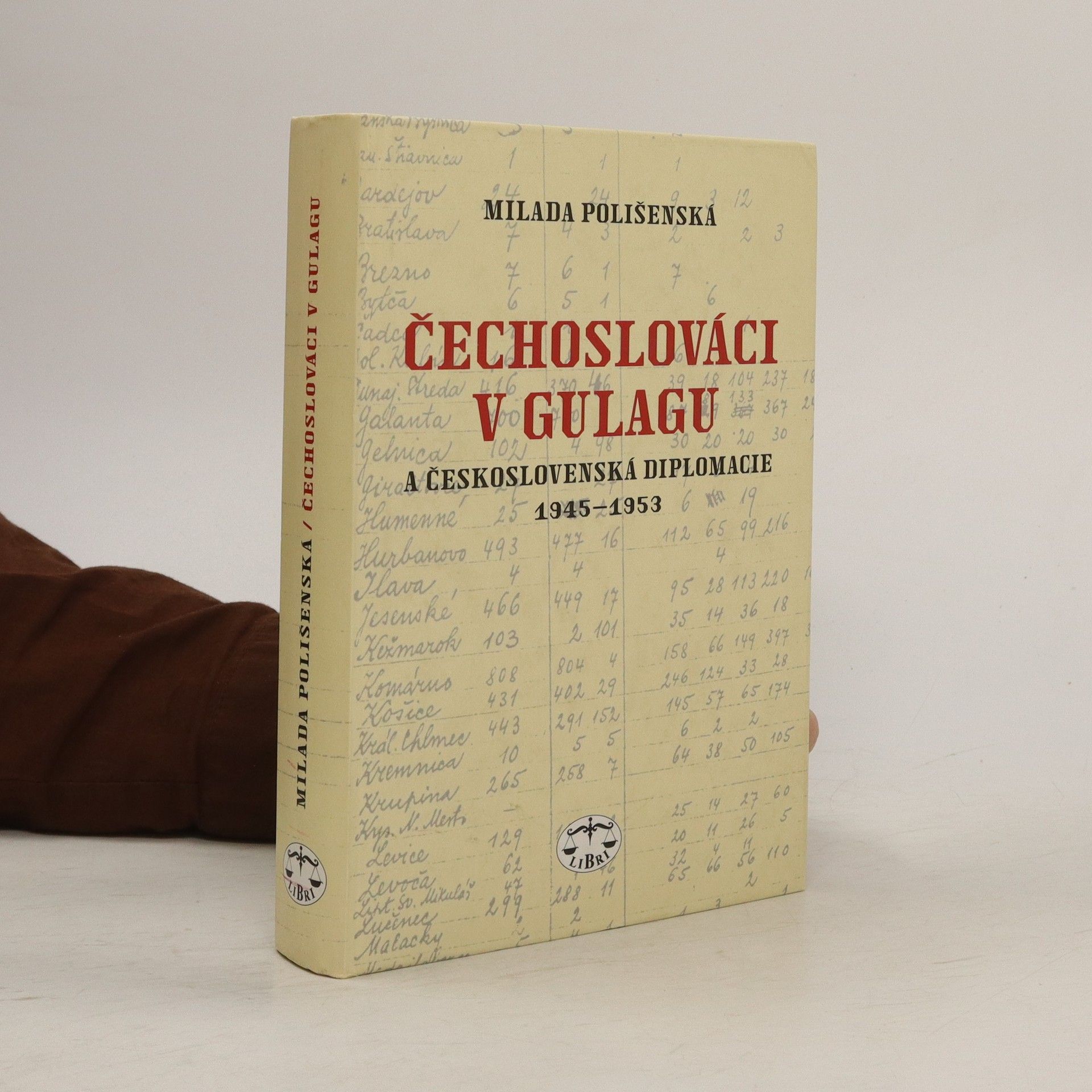 Milada Polišenská Čechoslováci v Gulagu a československá diplomacie 1945-1953
