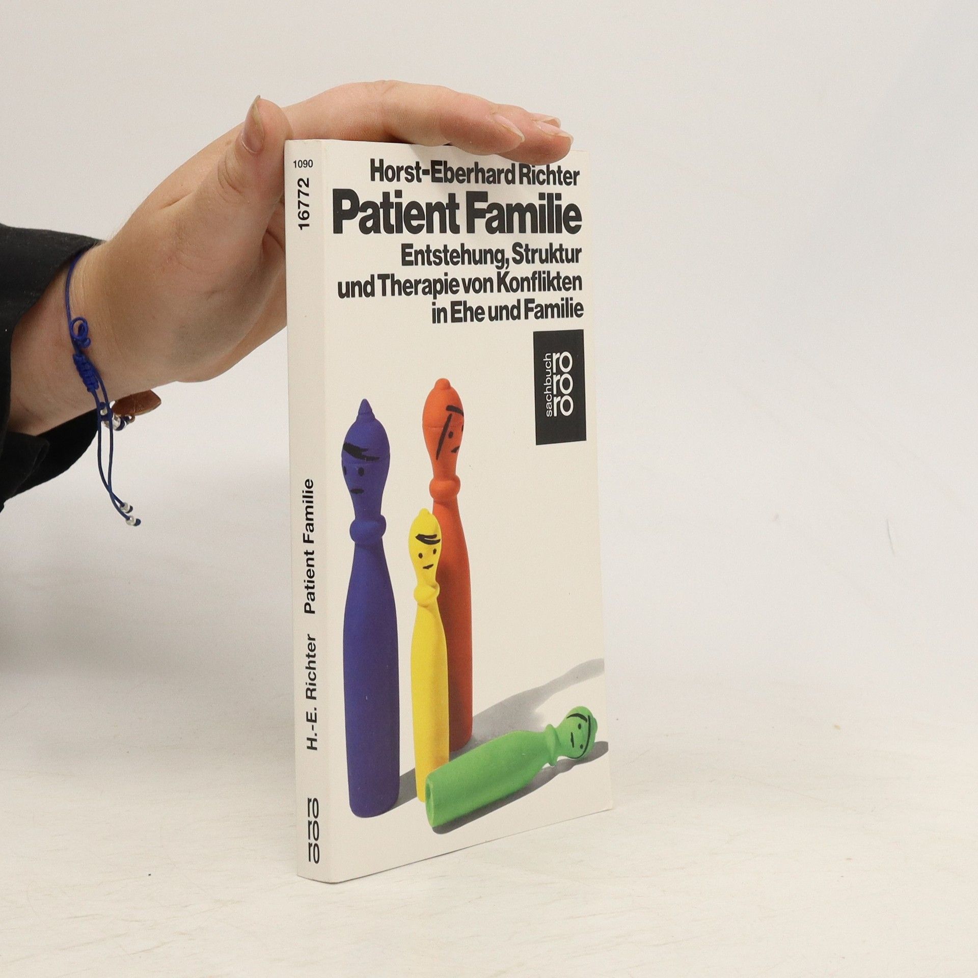 Patient Familie: Entstehung, Struktur und Therapie von Konflikten in Ehe und Familie