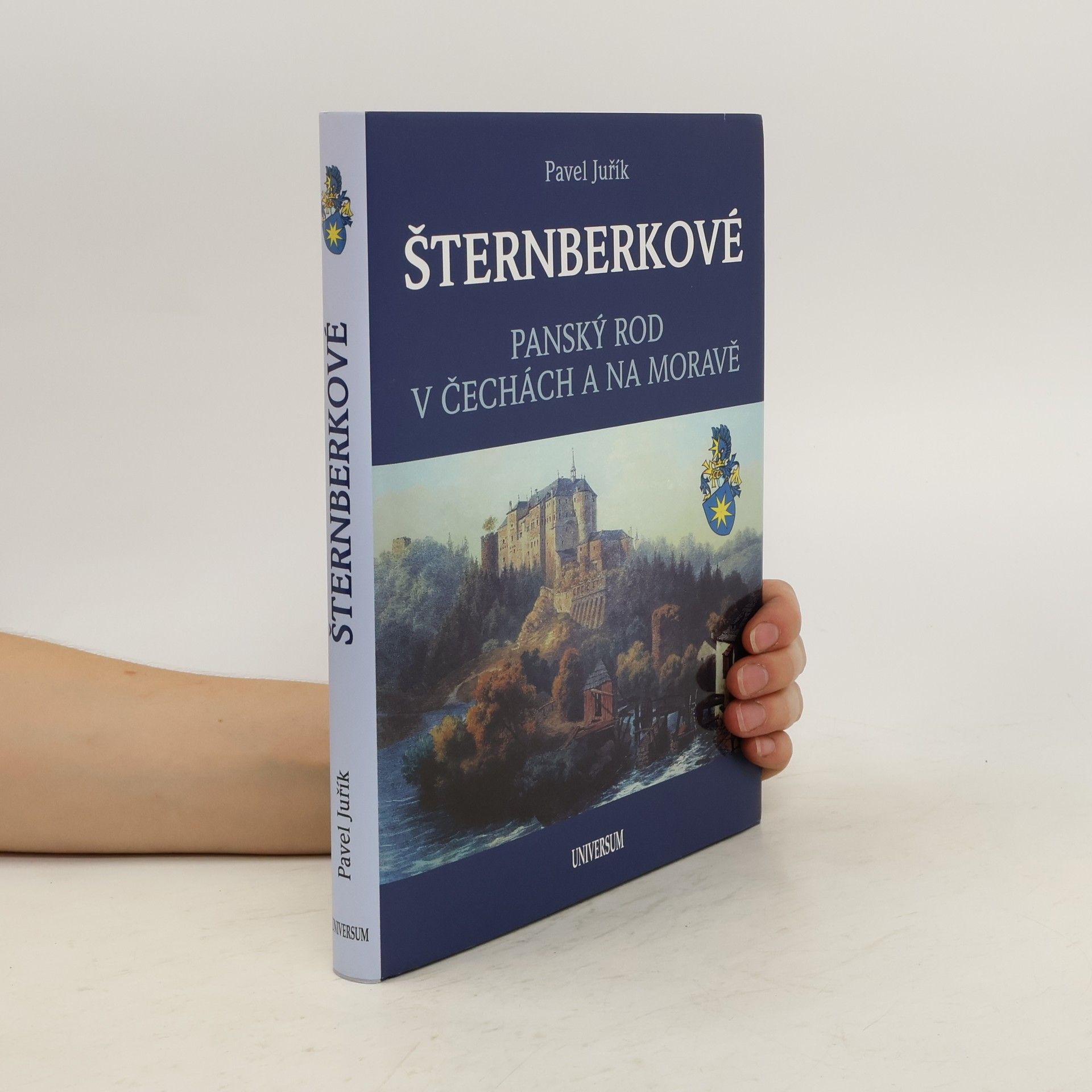 Pavel Juřík ŠTERNBERKOVÉ - Panský rod v Čechách a na Moravě
