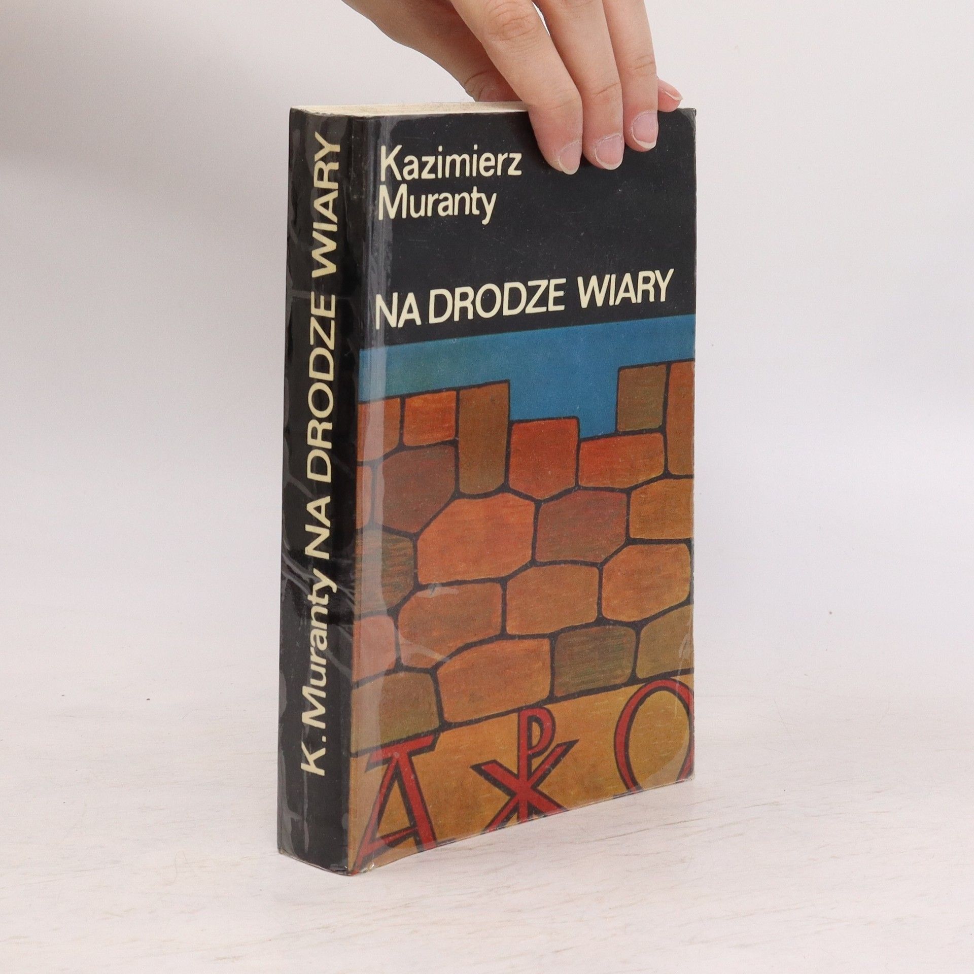 Kazimierz Muranty Na drodze wiary