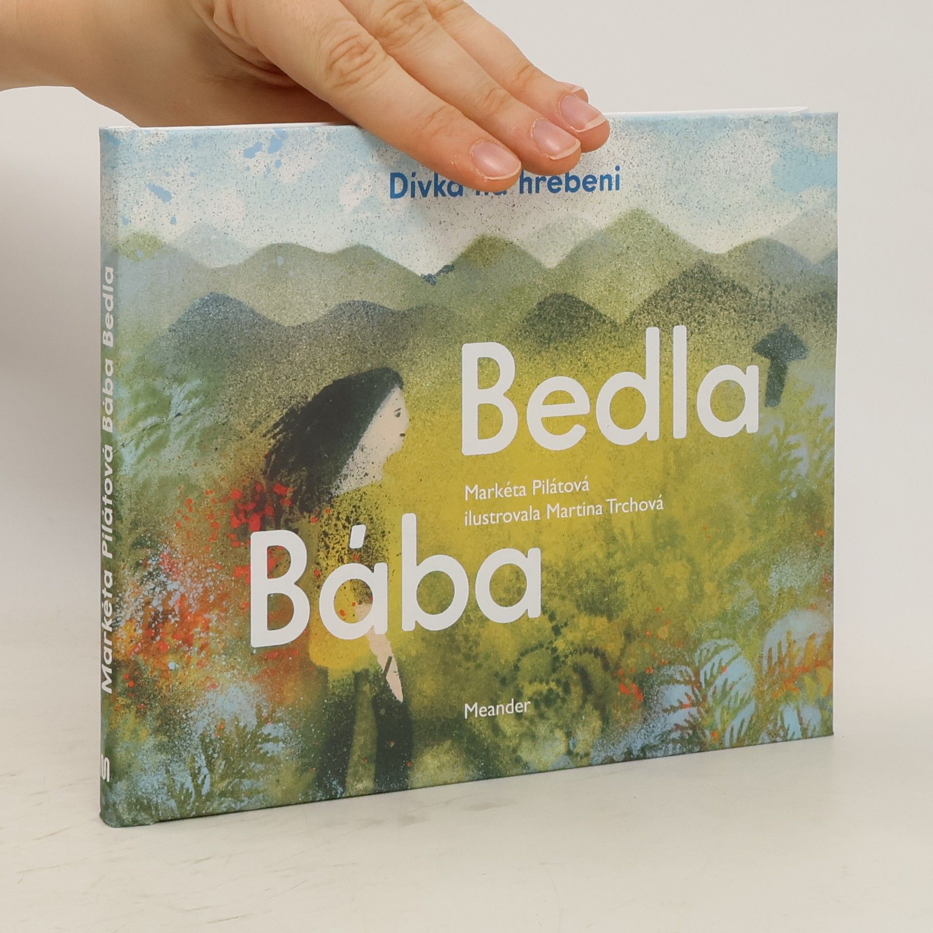 Markéta Pilátová Bába Bedla. Dívka na hřebeni