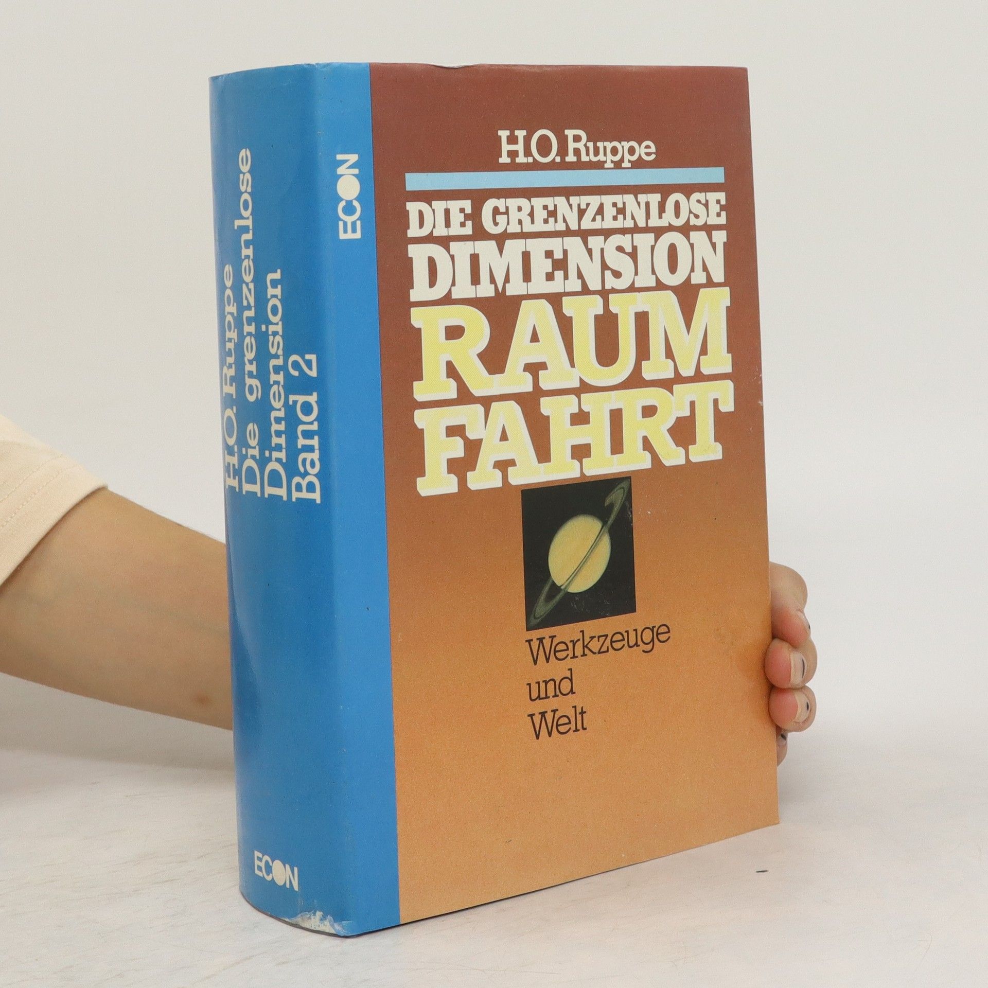Harry O. Ruppe Die grenzenlose Dimension Raumfahrt