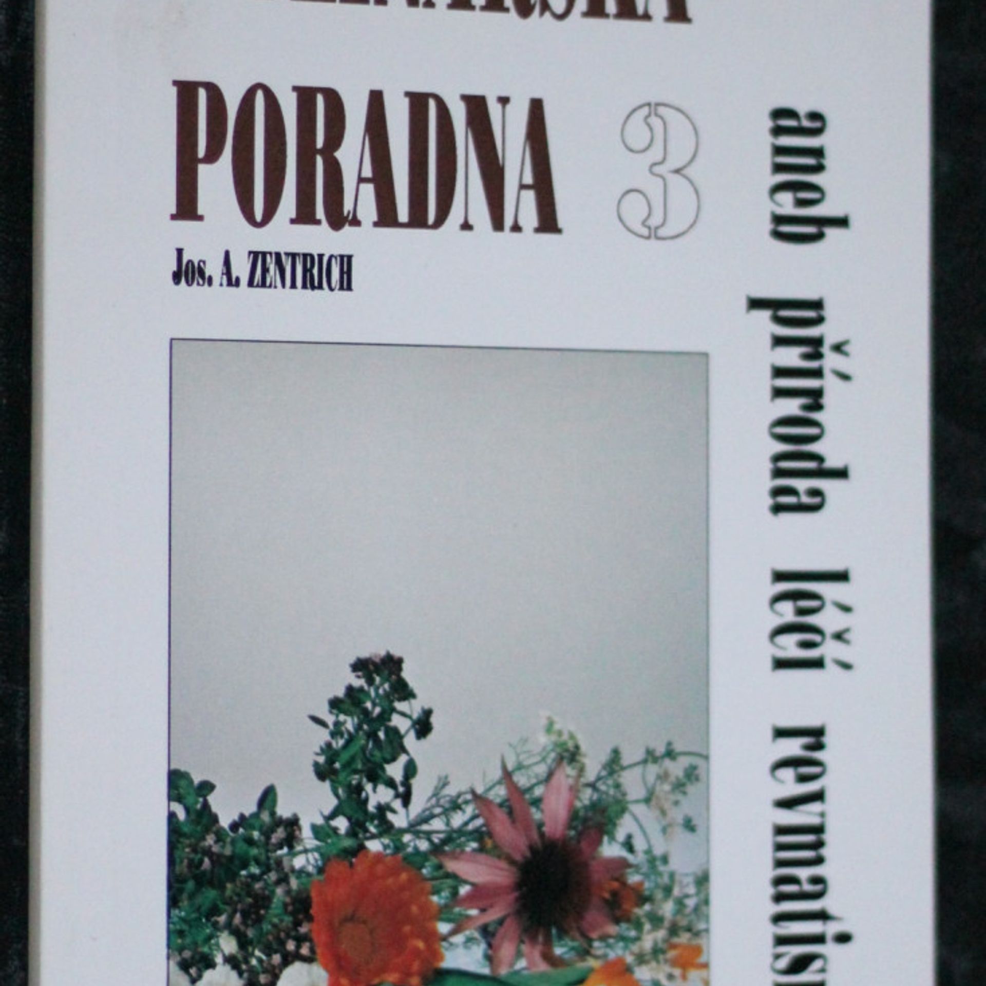 Josef Antonín Zentrich Bylinářská poradna 3