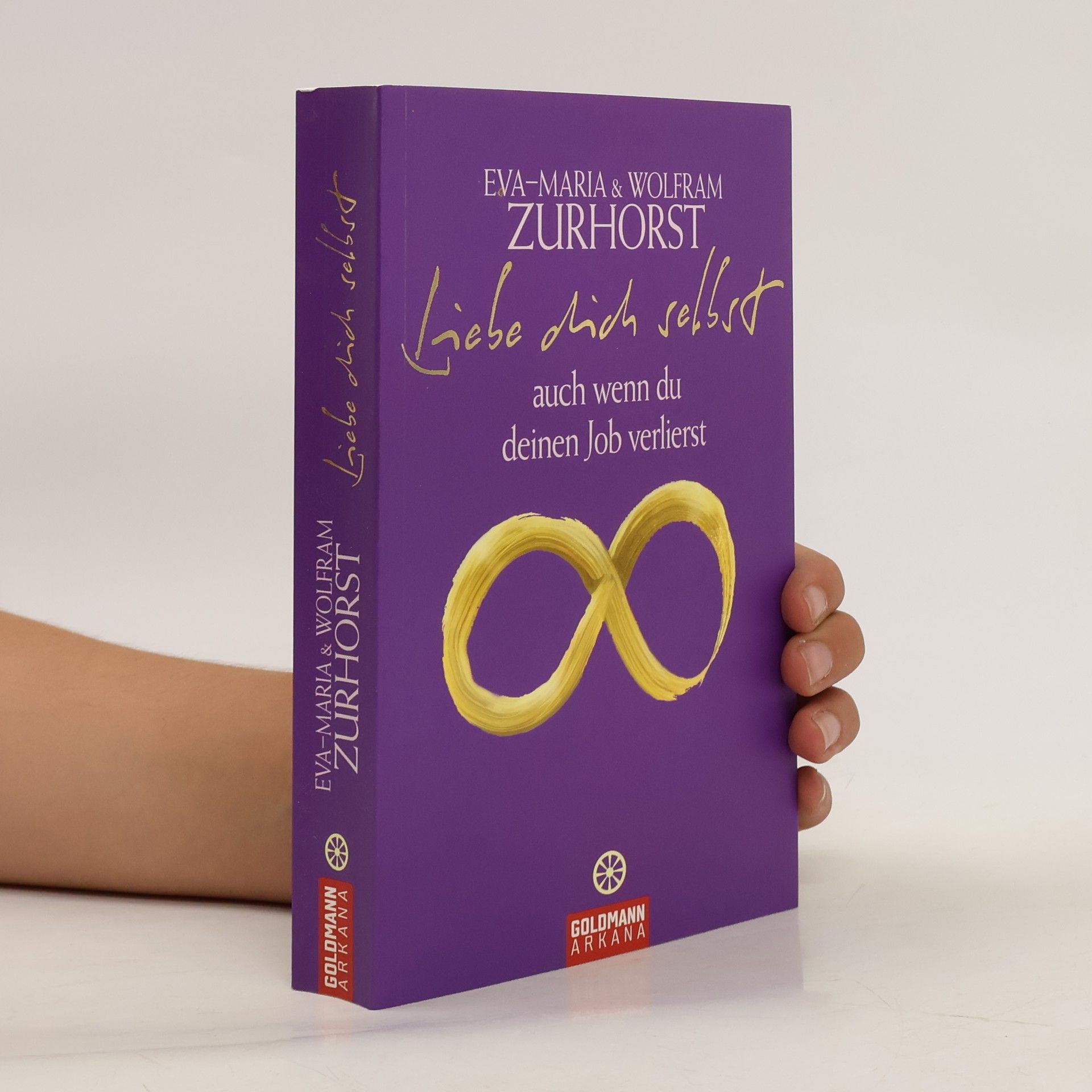 Eva-Maria Zurhorst Liebe dich selbst auch wenn du deinen Job verlierst