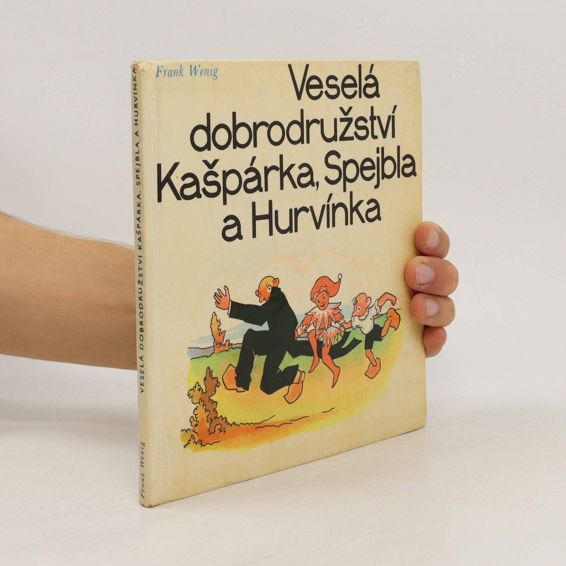 Frank Wenig Veselá dobrodružství Kašpárka, Spejbla a Hurvínka
