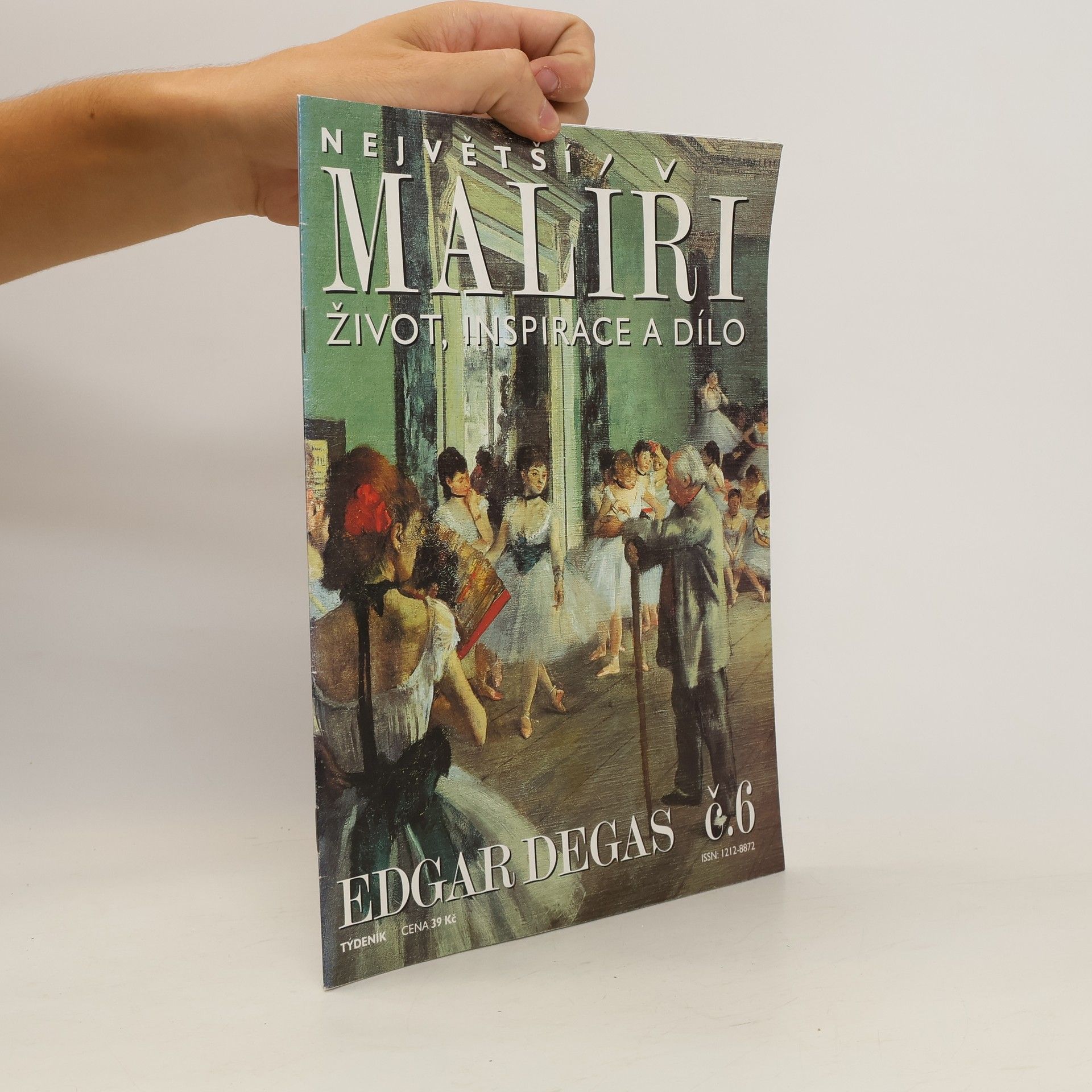 Autorenkollektiv Největší malíři. Život, inspirace a dílo 6. Edgar Degas