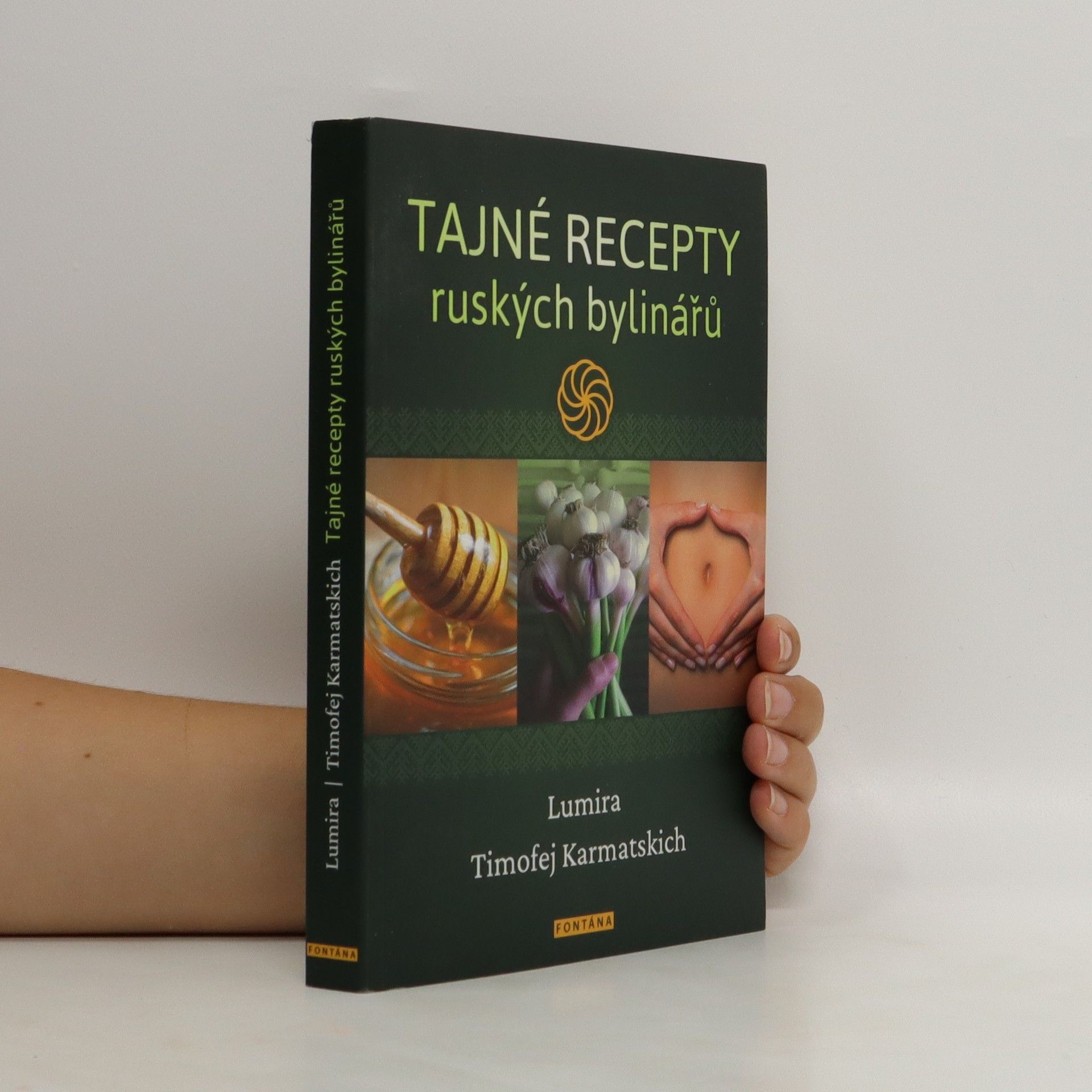 Lumira Weidner Tajné recepty ruských bylinářů : celostní metody posilování zdraví