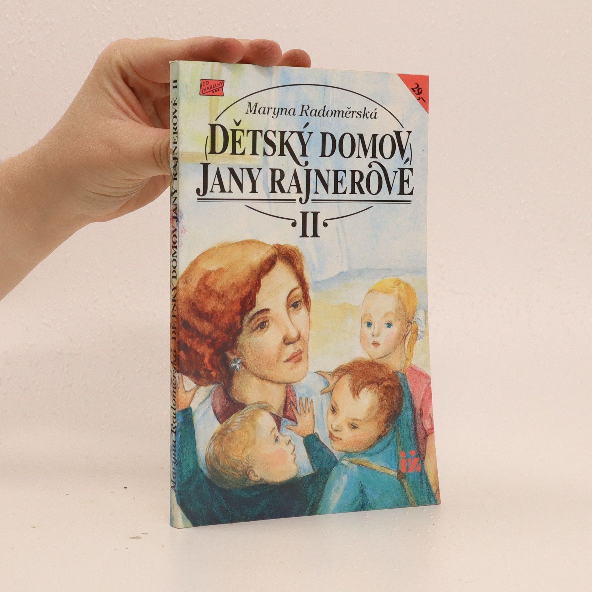 Maryna Radoměrská Dětský domov Jany Rajnerové. II. díl