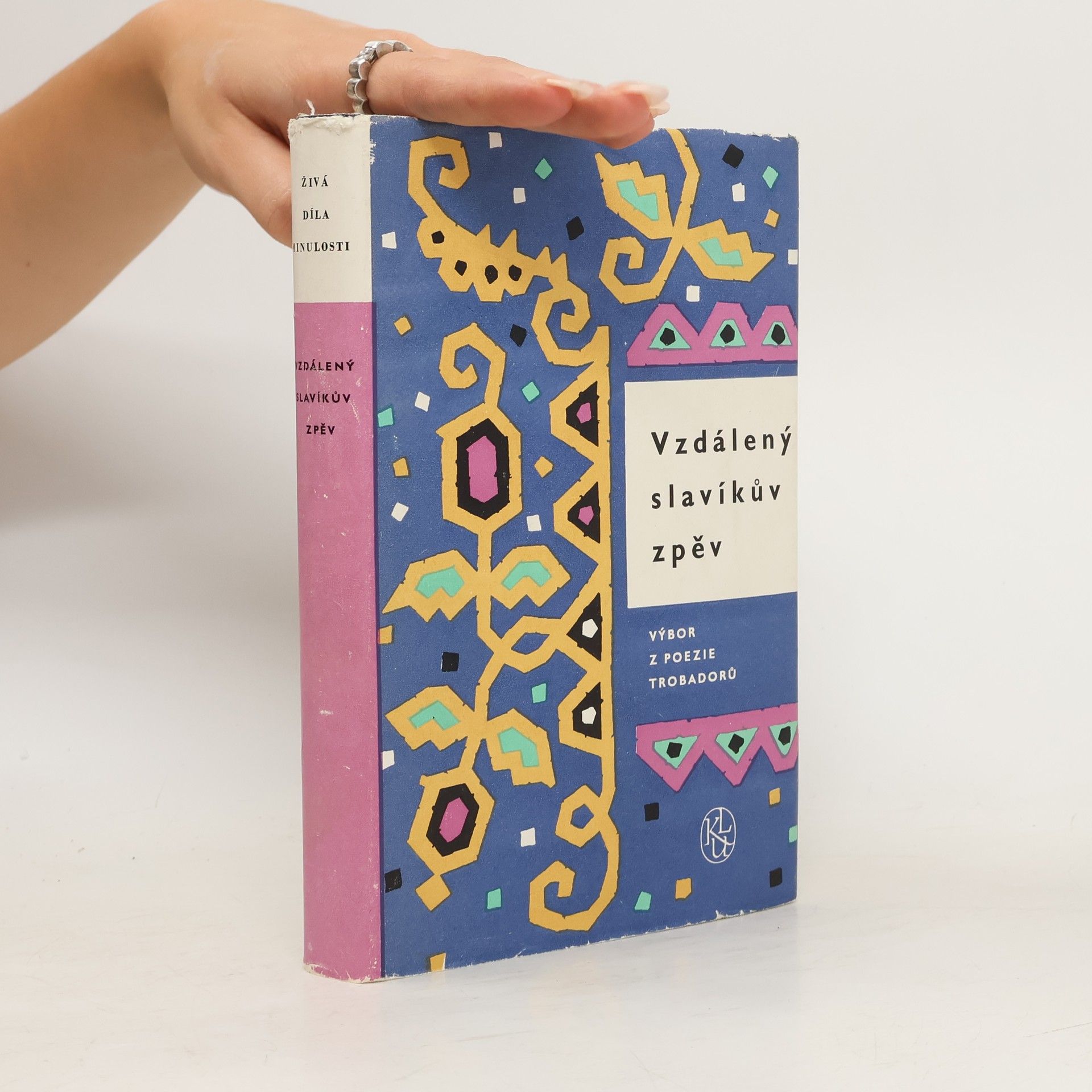 Autorenkollektiv Vzdálený slavíkův zpěv. Výbor z poezie trobadorů