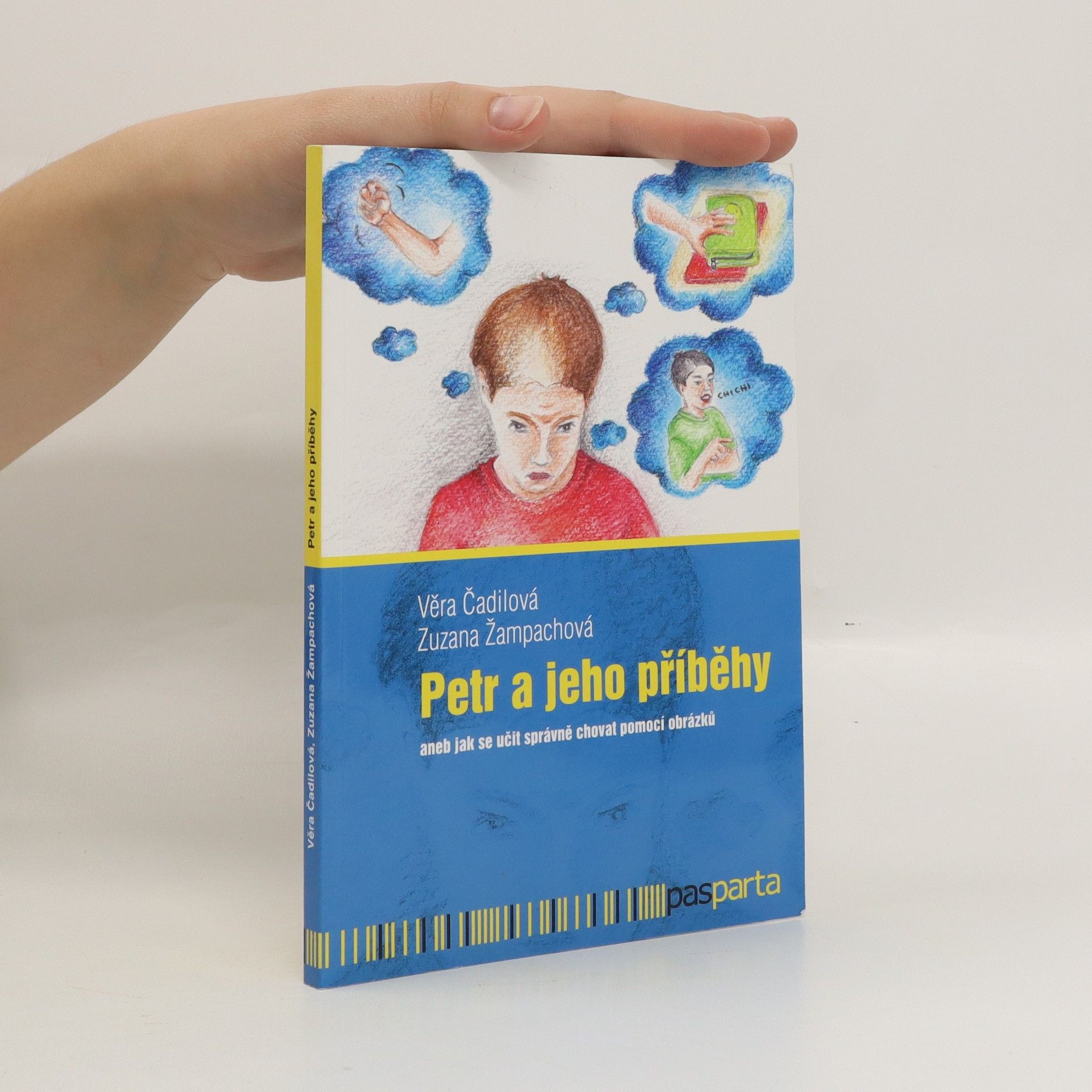 Věra Čadilová Petr a jeho příběhy aneb Jak se učit správně chovat pomocí obrázků
