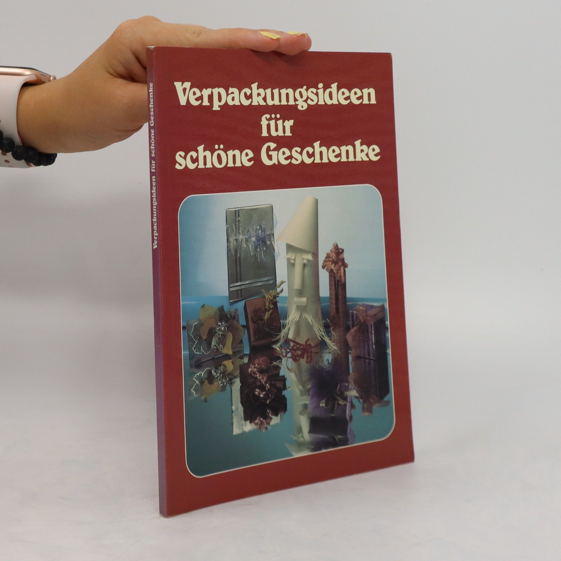 Autorenkollektiv Verpackungsideen für schöne Geschenke
