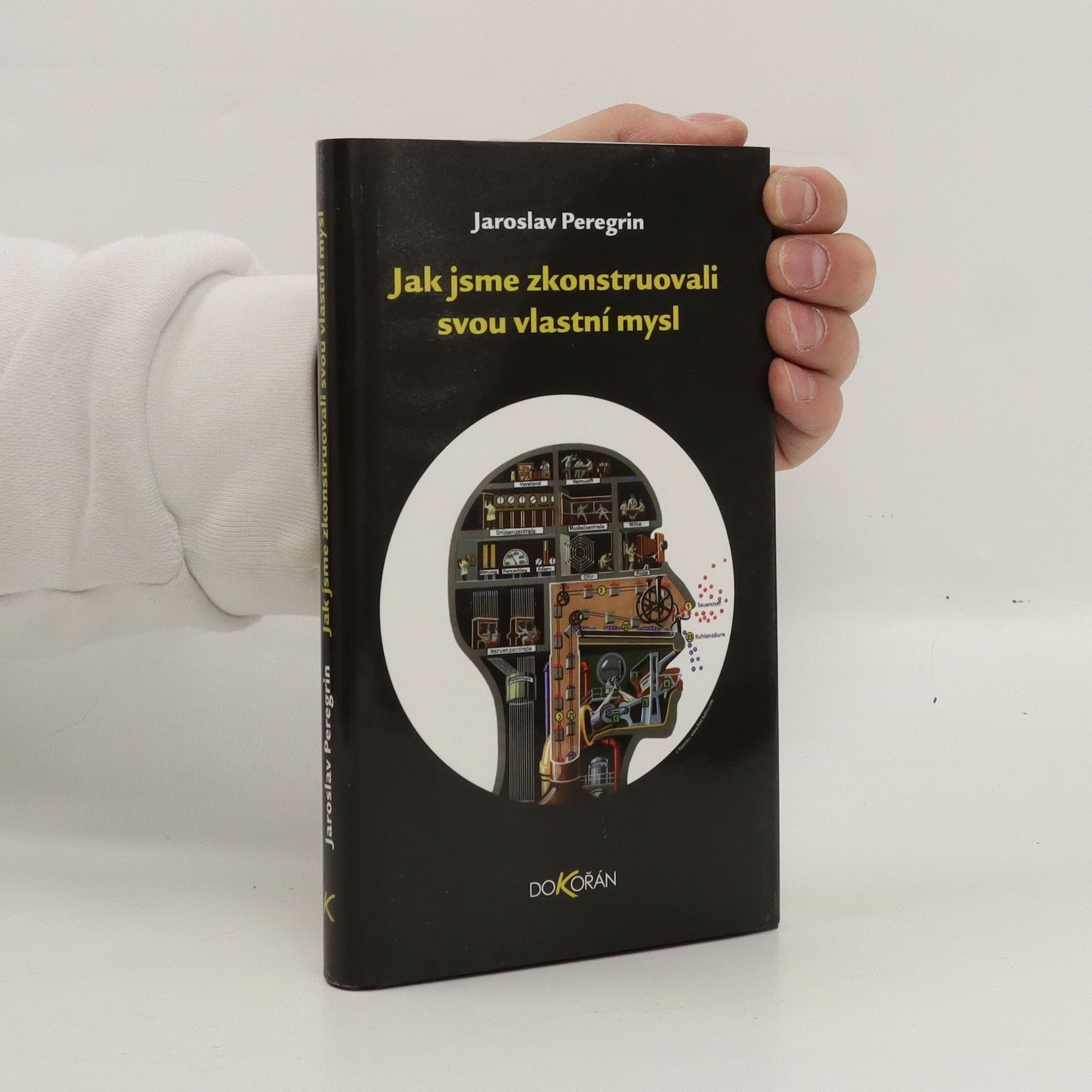 Jaroslav Peregrin Jak jsme zkonstruovali svou vlastní mysl