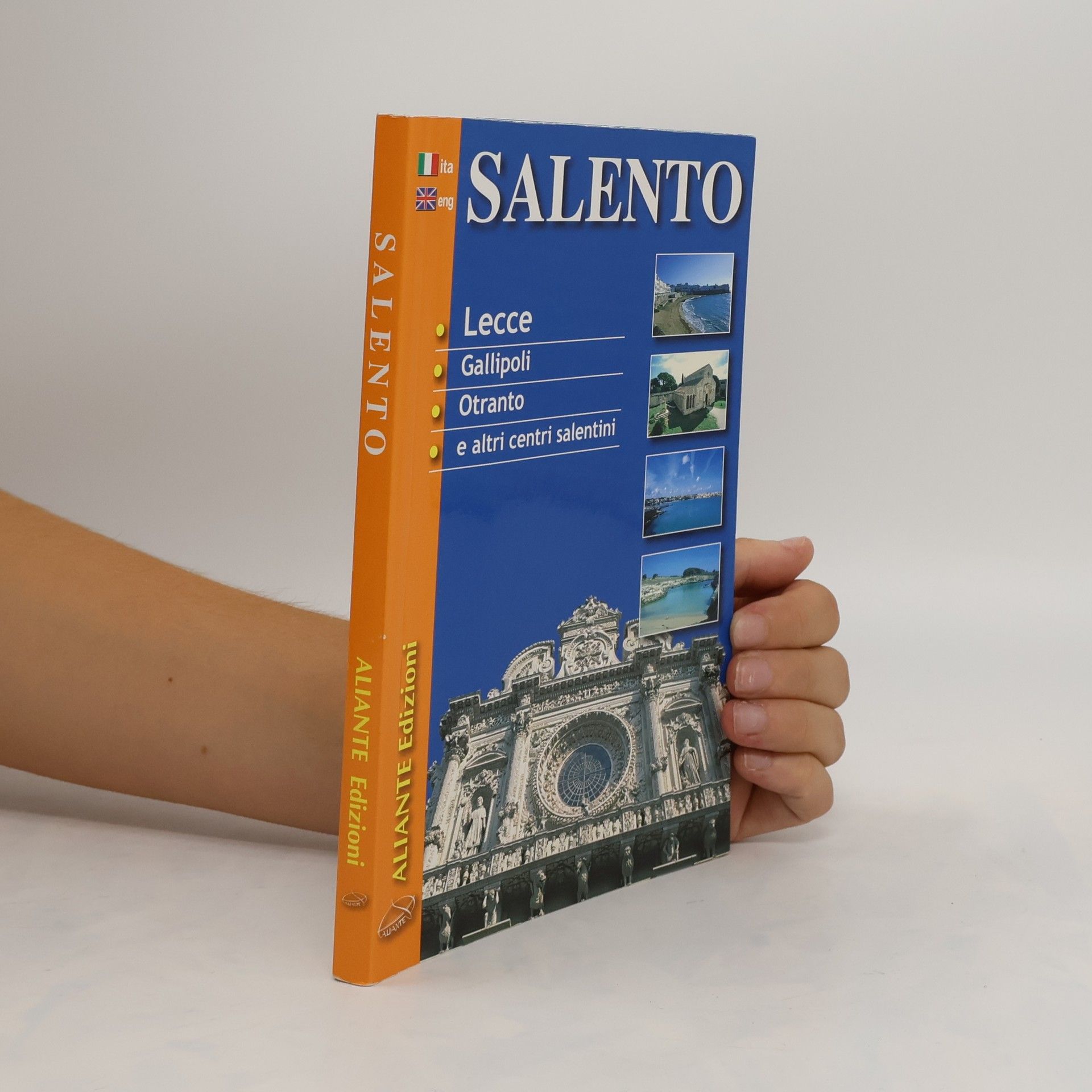 Autorenkollektiv Salento. Lecce, Gallipoli, Otranto. Ediz. italiana e inglese