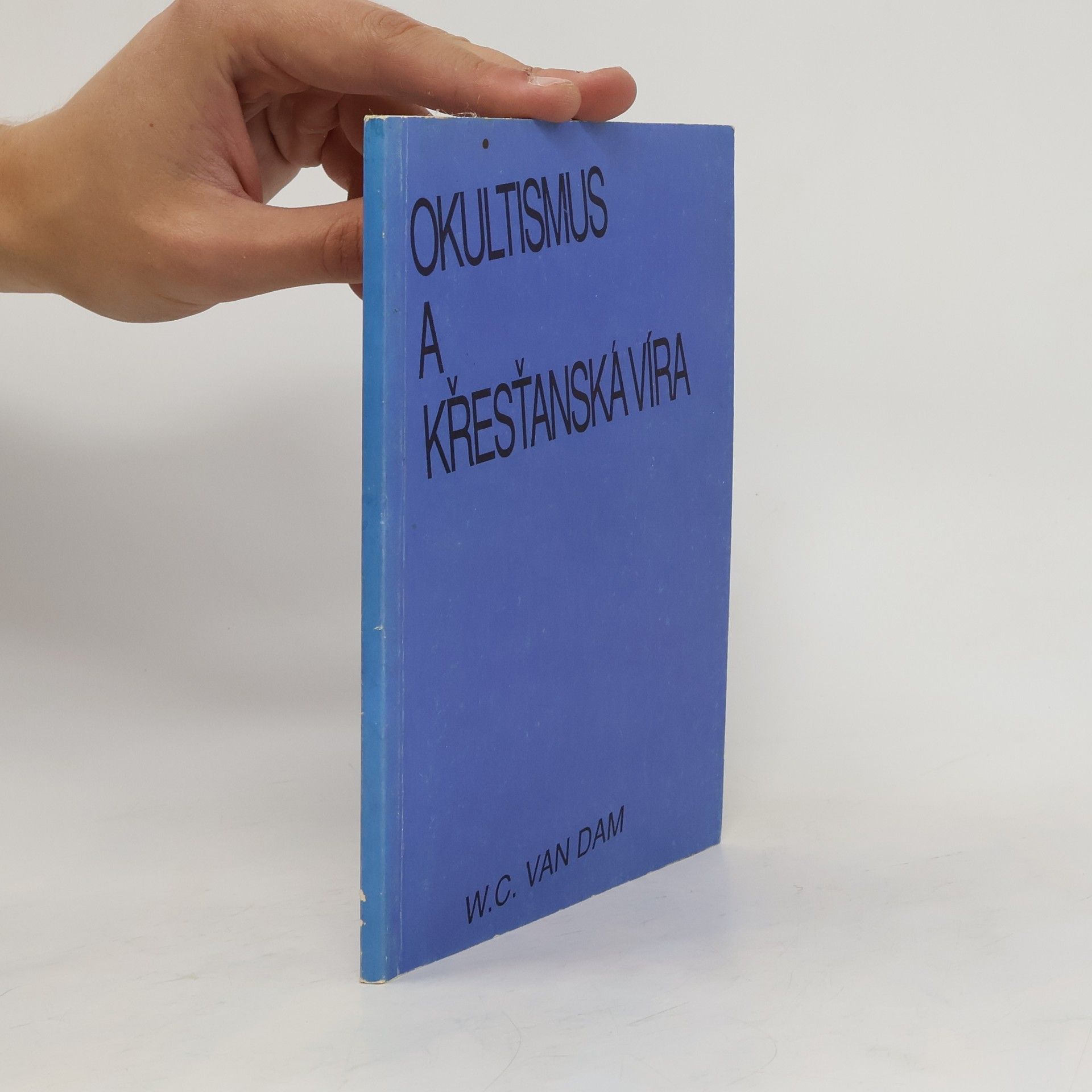 William Cornelis van Dam Okultismus a Křesťanská víra