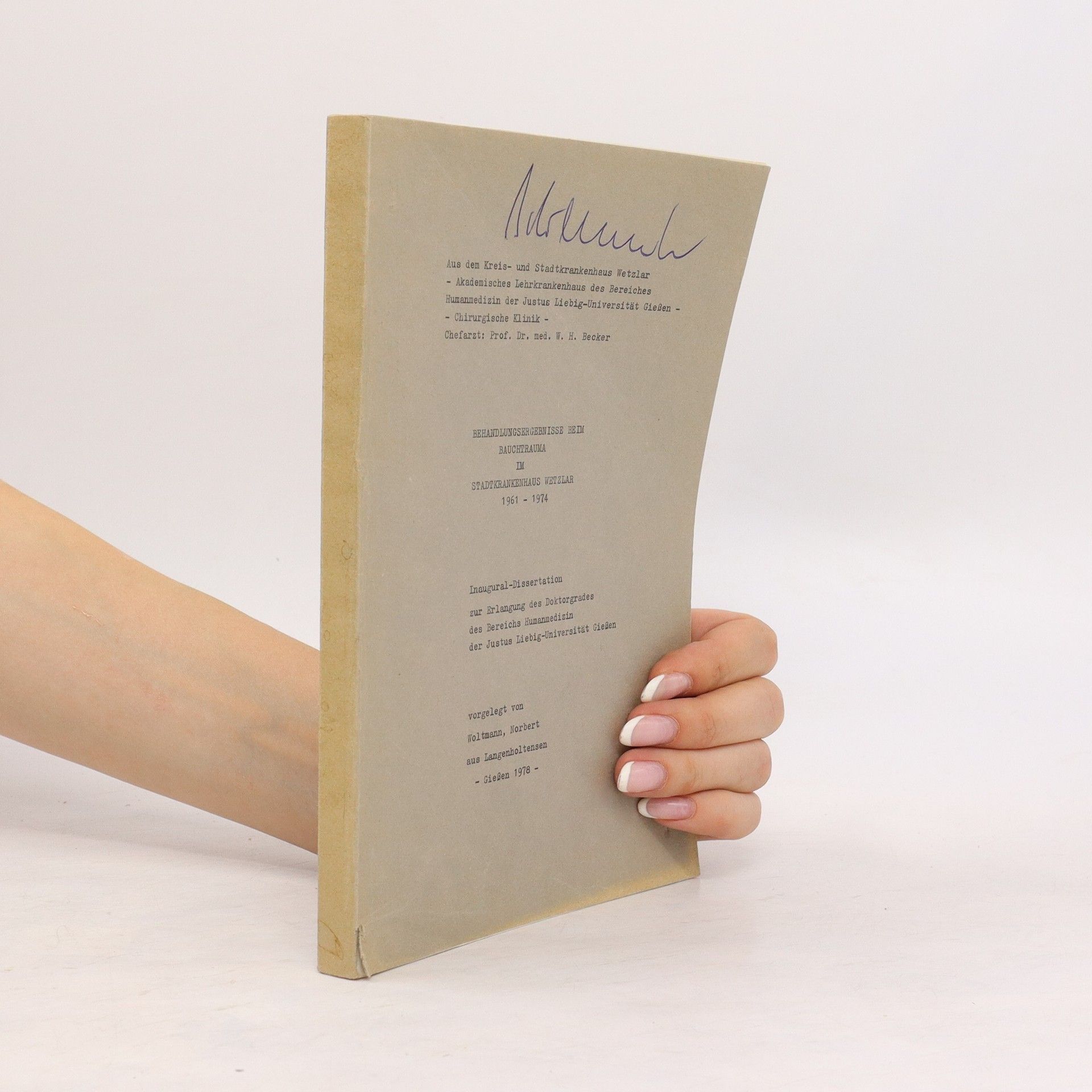 W. H. Becker Behandlungsergebnisse beim Bauchtrauma im Stadtkrankenhaus Wetzlar 1961-1974