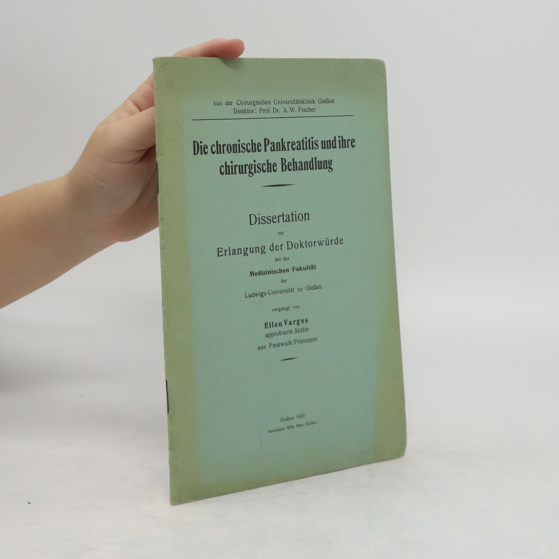 Ellen Varges Die chronische Pankreatitis und ihre chirurgische Behandlung