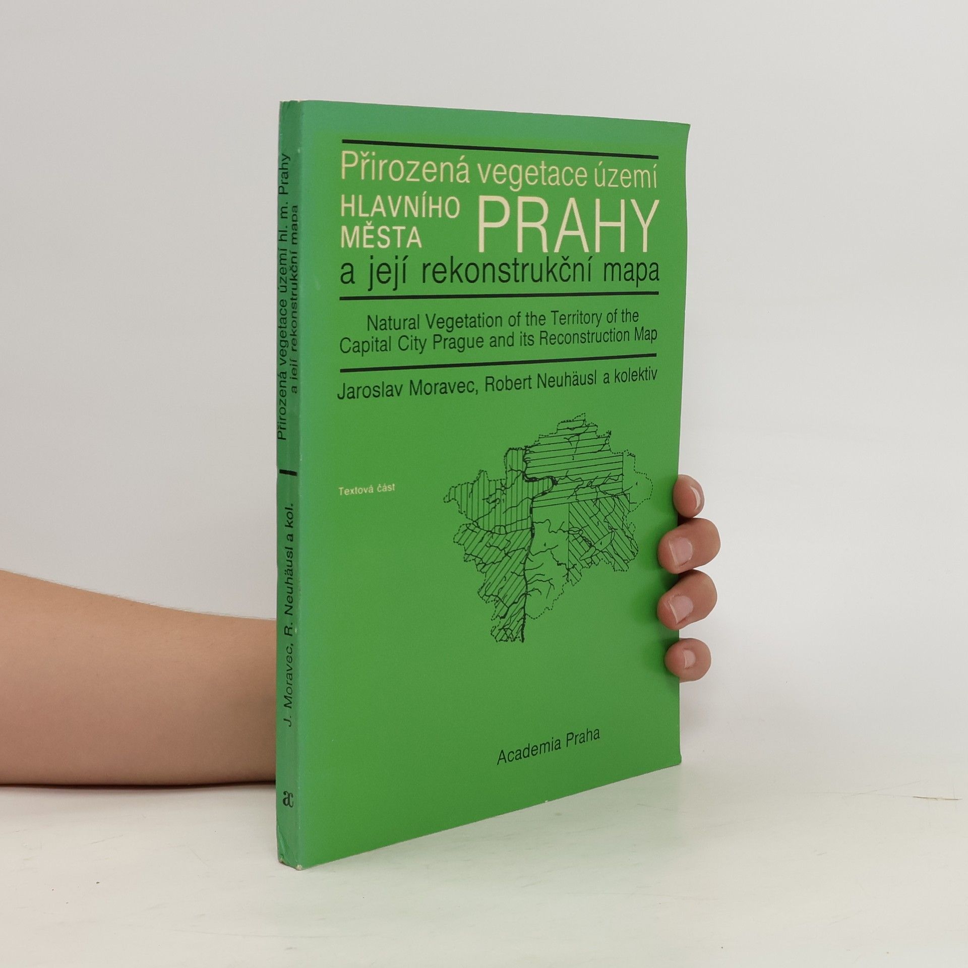 Robert Neuhäusel Přirozená vegetace území hlavního města Prahy a její rekonstrukční mapa obrazová část