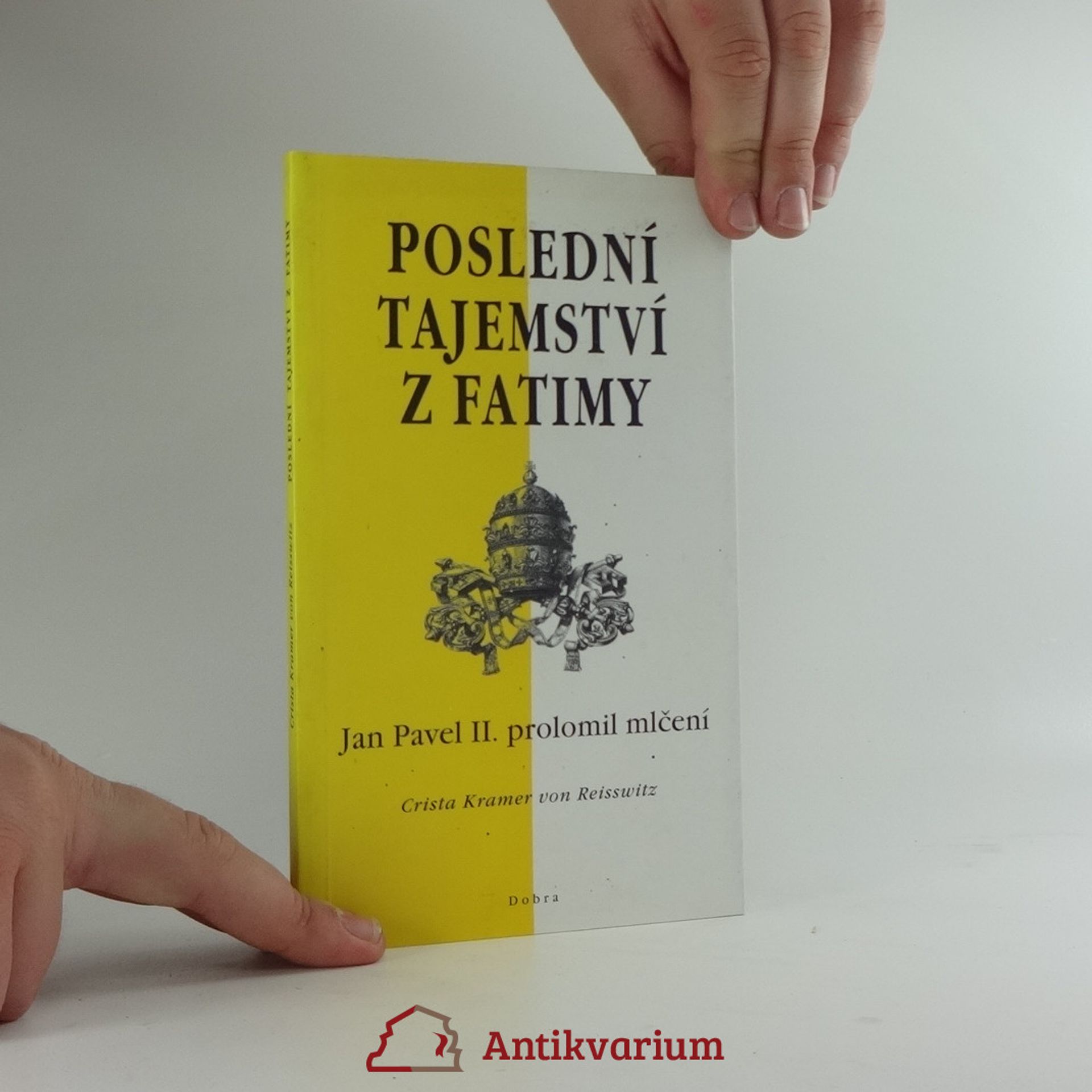 Crista Kramer von Reisswitz Poslední tajemství z Fatimy: Jan Pavel II. prolomil mlčení