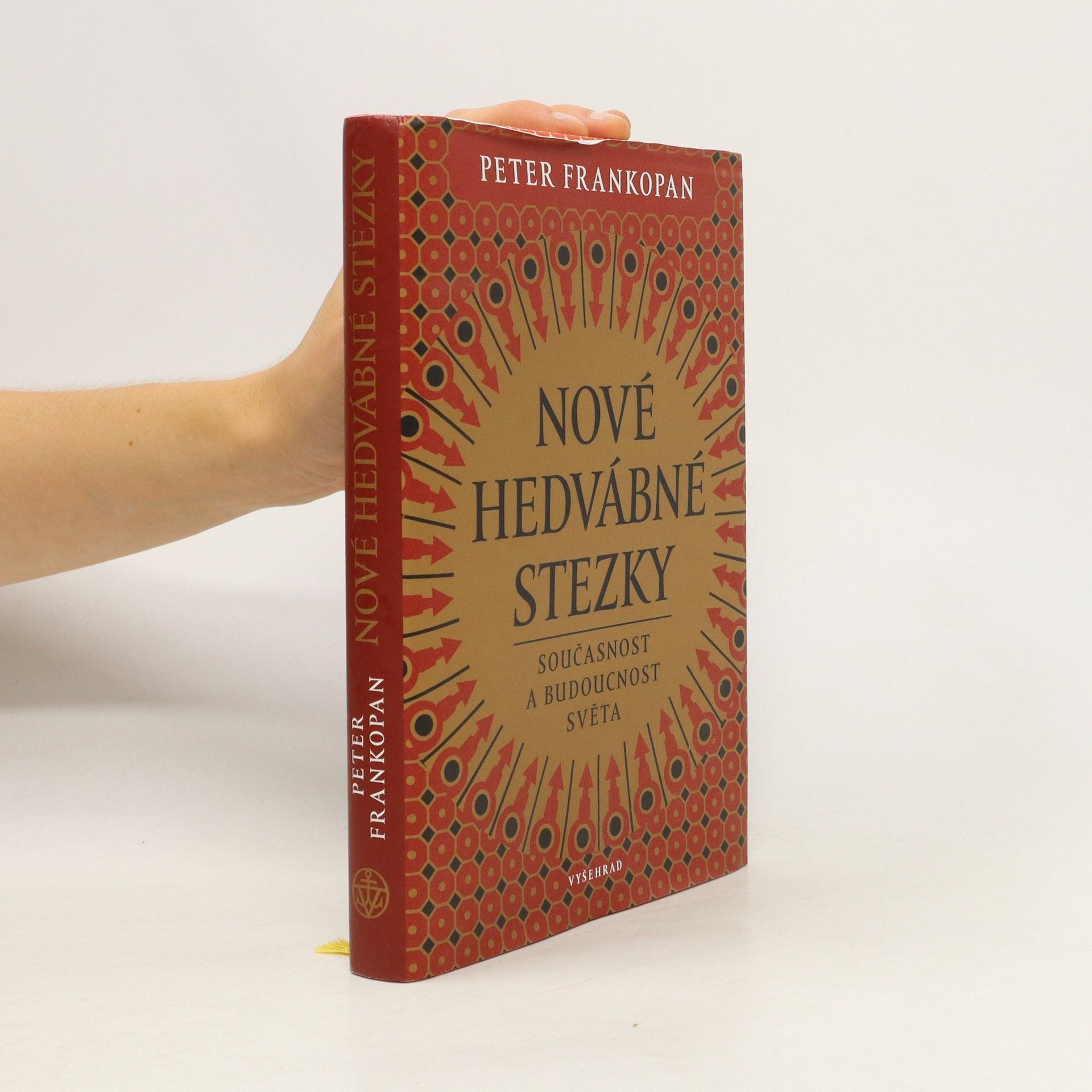 Peter Frankopan Nové hedvábné stezky