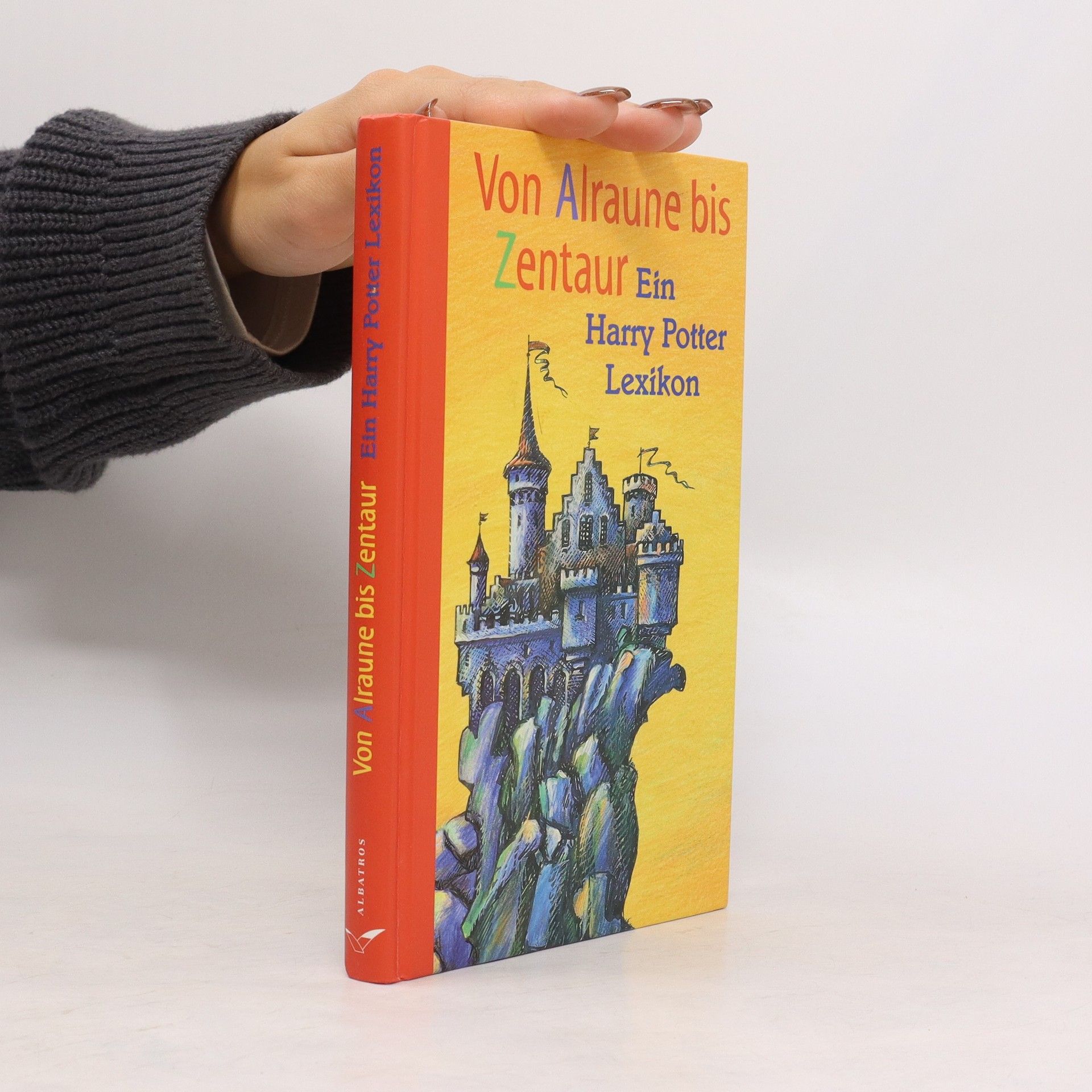 Falk N. Stein Von Alraune bis Zentaur : ein Harry Potter Lexikon