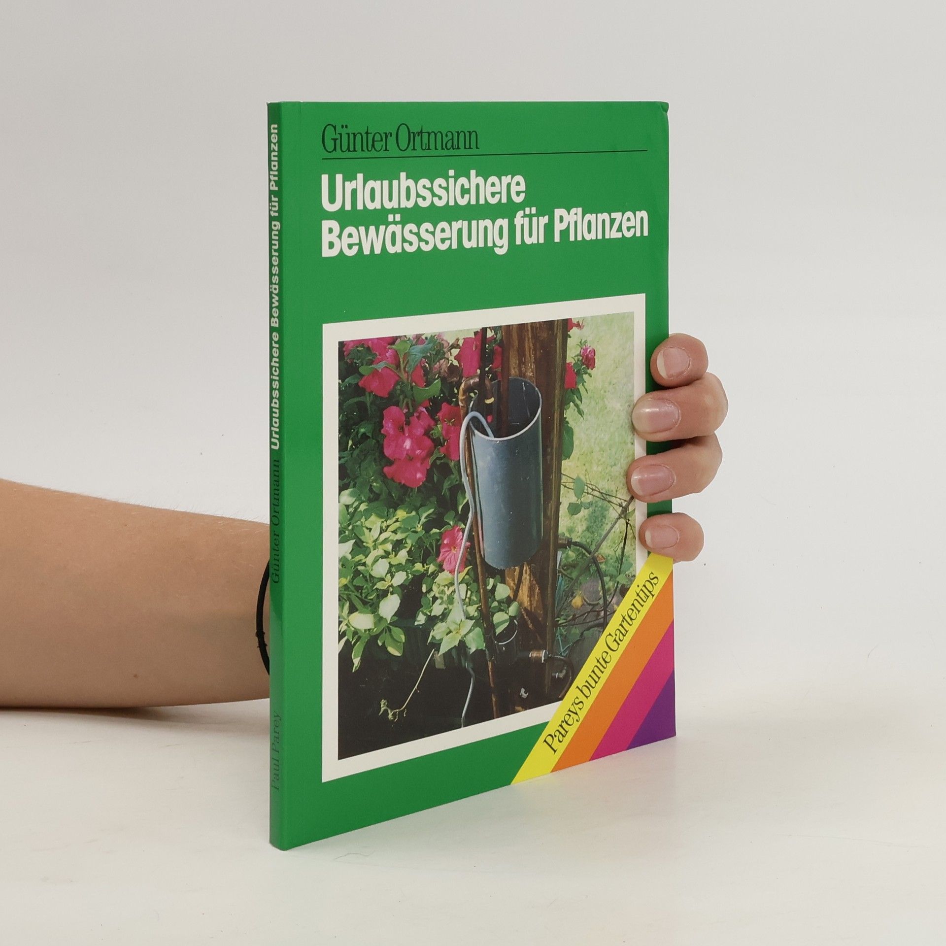 Günter Ortmann Urlaubssichere Bewässerung für Pflanzen