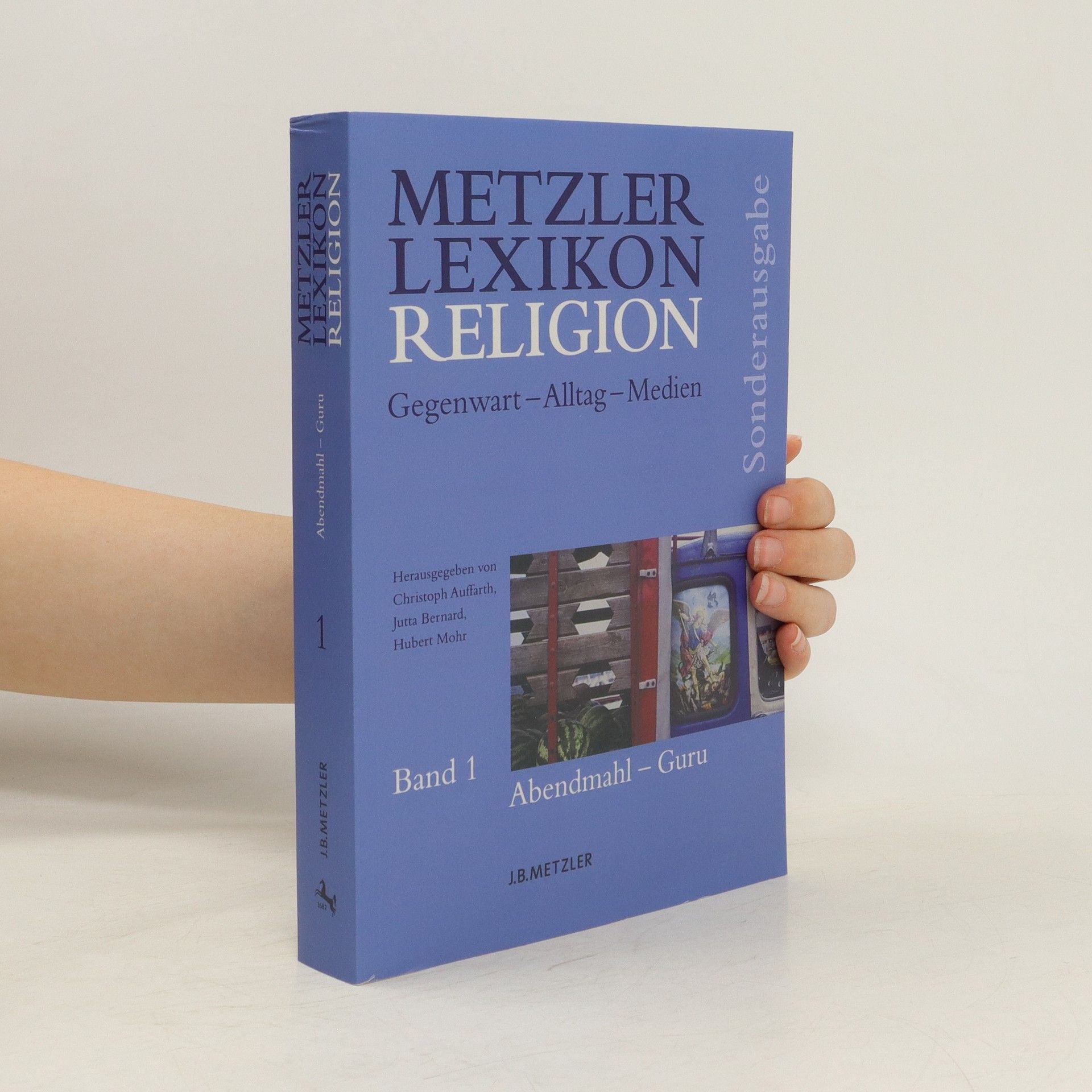 kolektiv Metzler-Lexikon Religion. Band 2