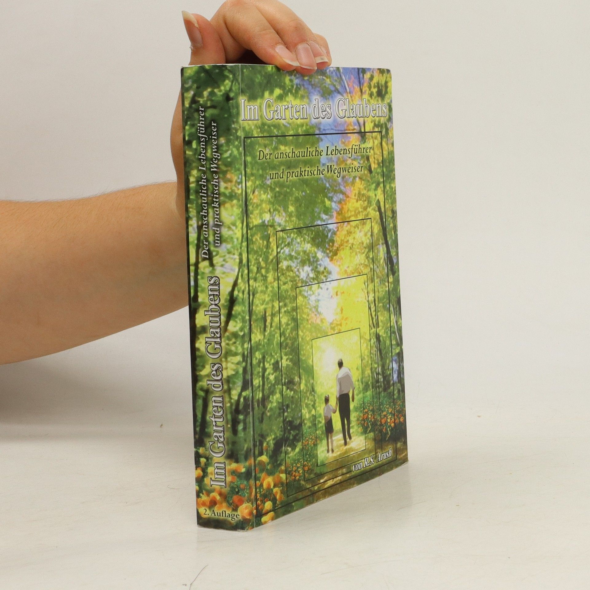 R. S. Arush Im Garten des Glaubens