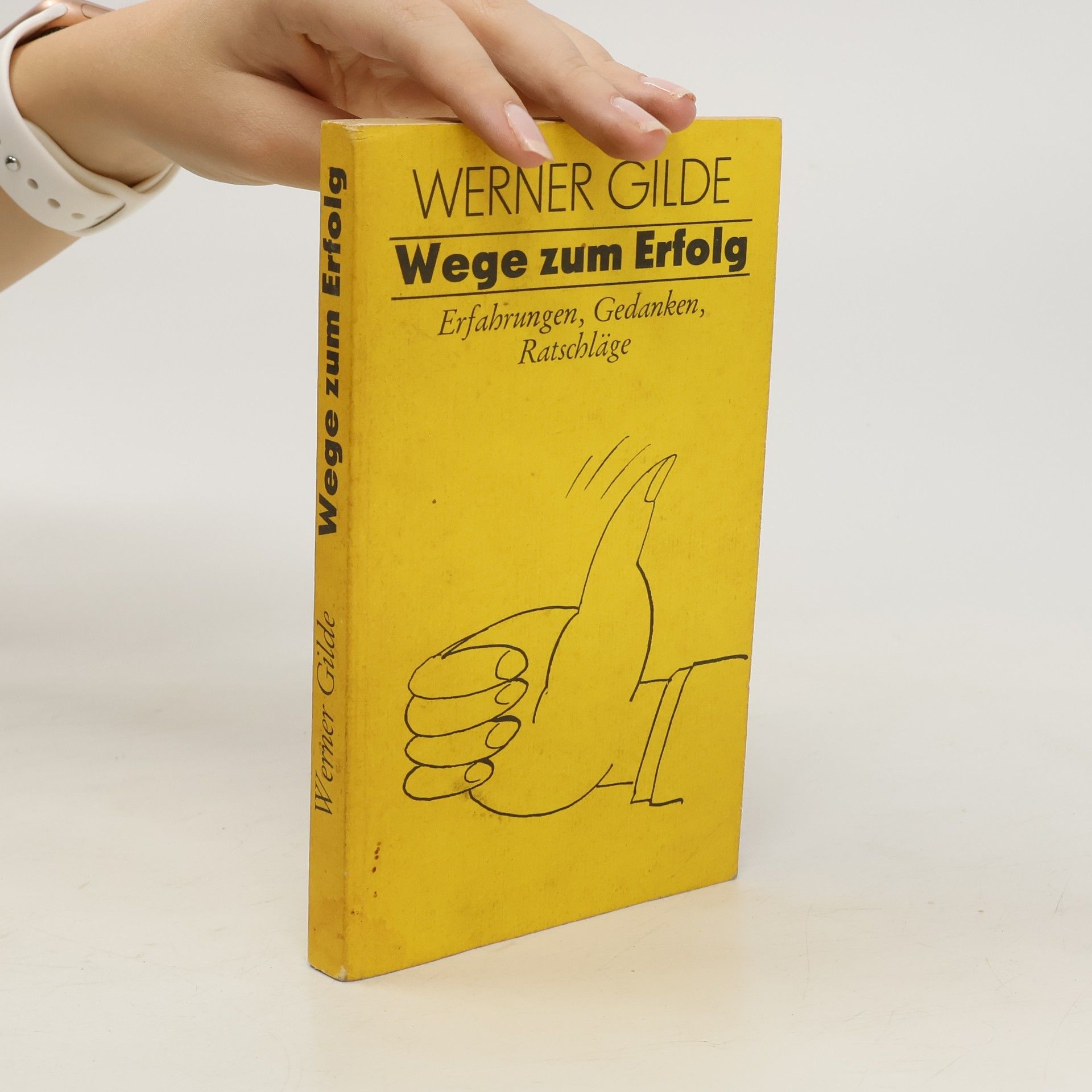 Werner Gilde Wege zum Erfolg