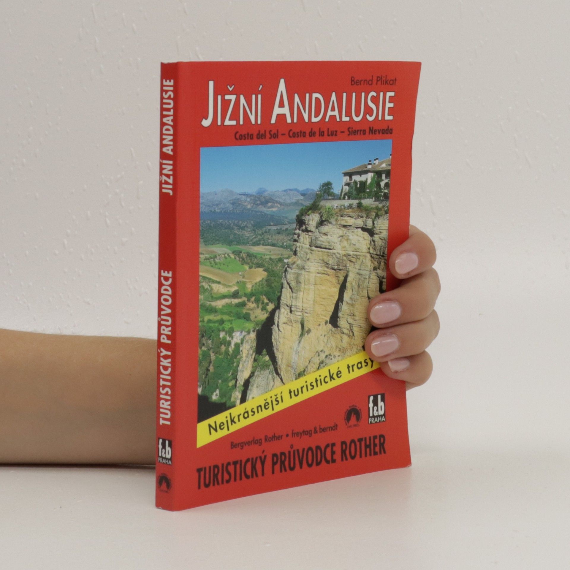 Bernd Plikat Jižní Andalusie : Costa del Sol - Costa de la Luz - Sierra Nevada