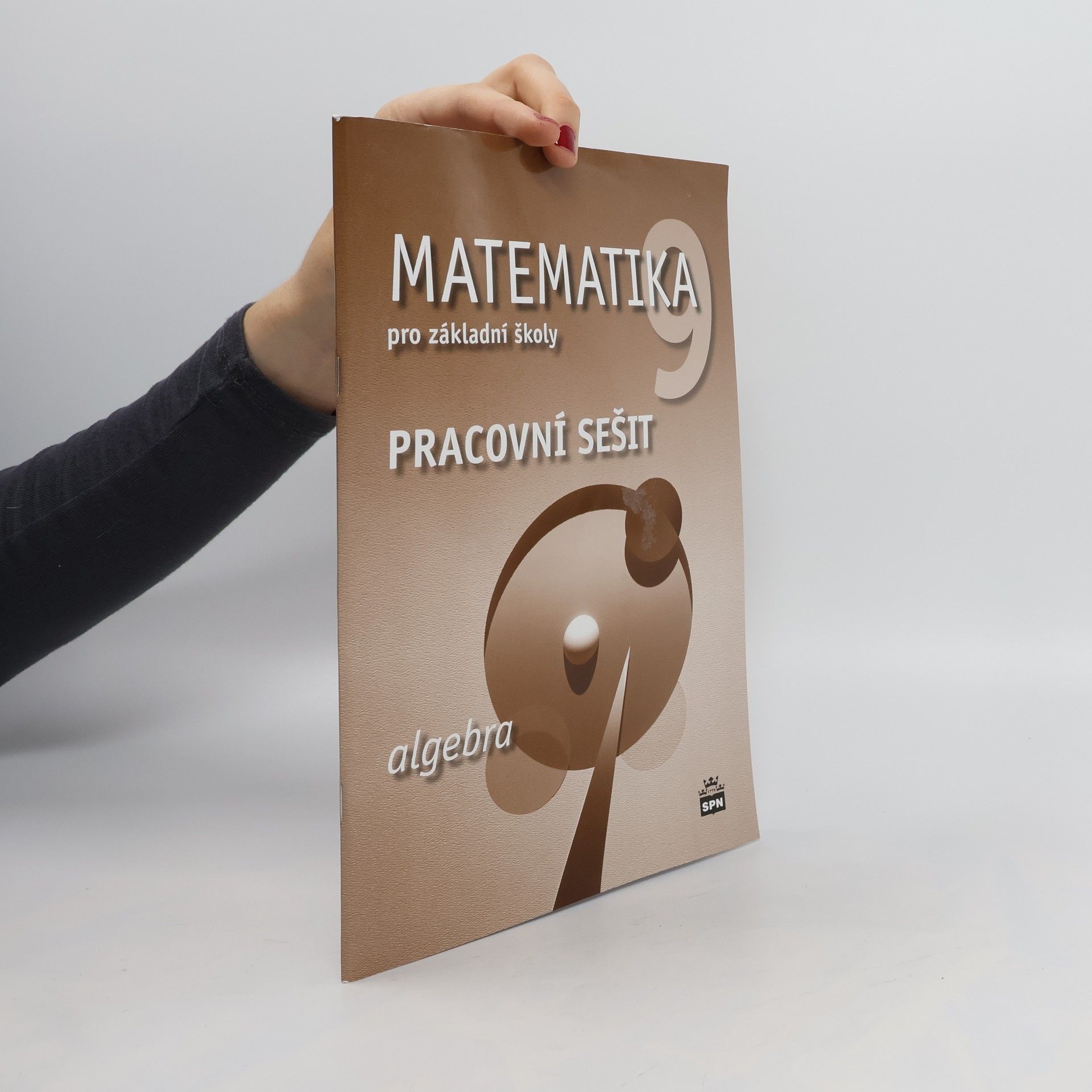 Josef Trejbal Matematika pro základní školy 9. Algebra. Pracovní sešit