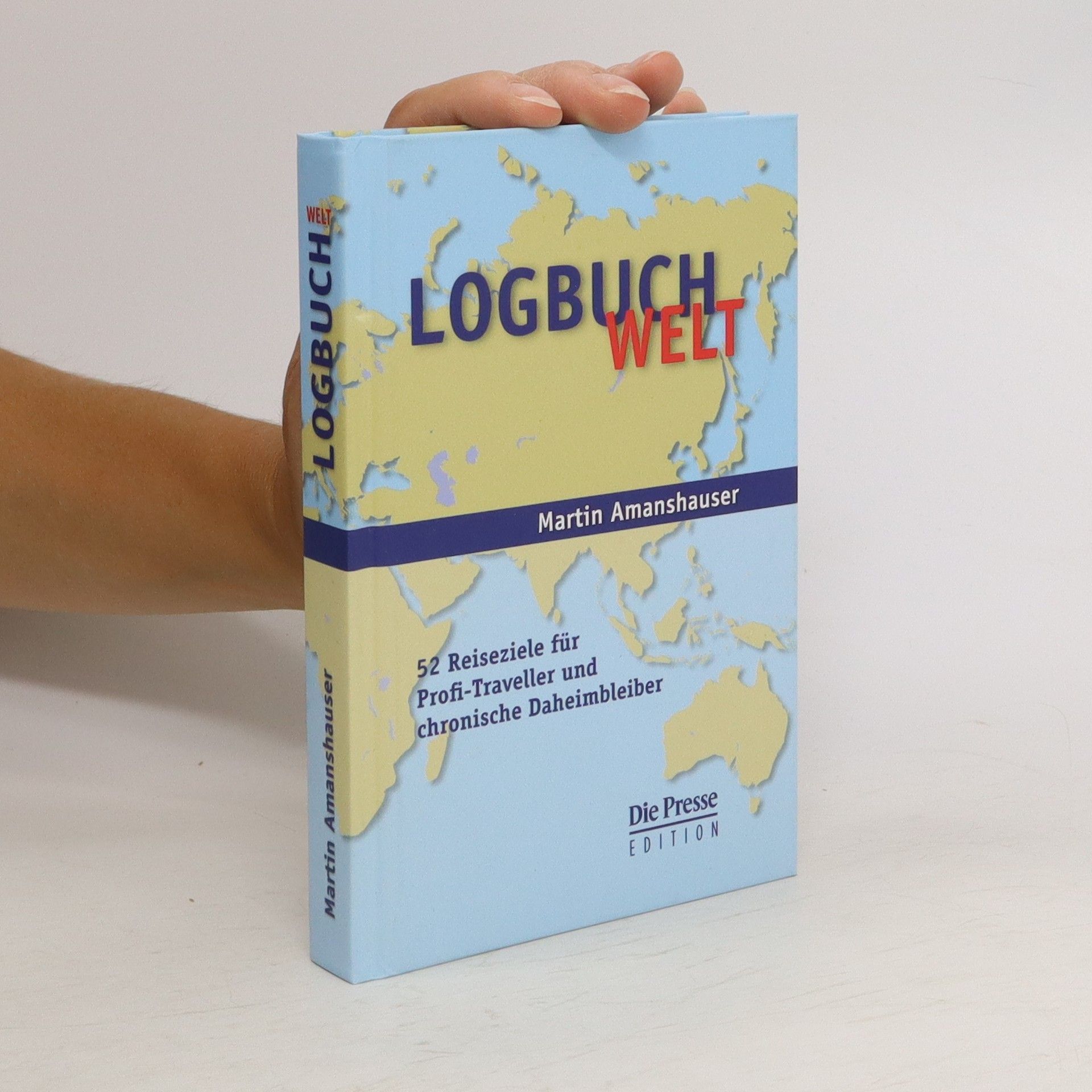 Martin Amanshauser Logbuch Welt