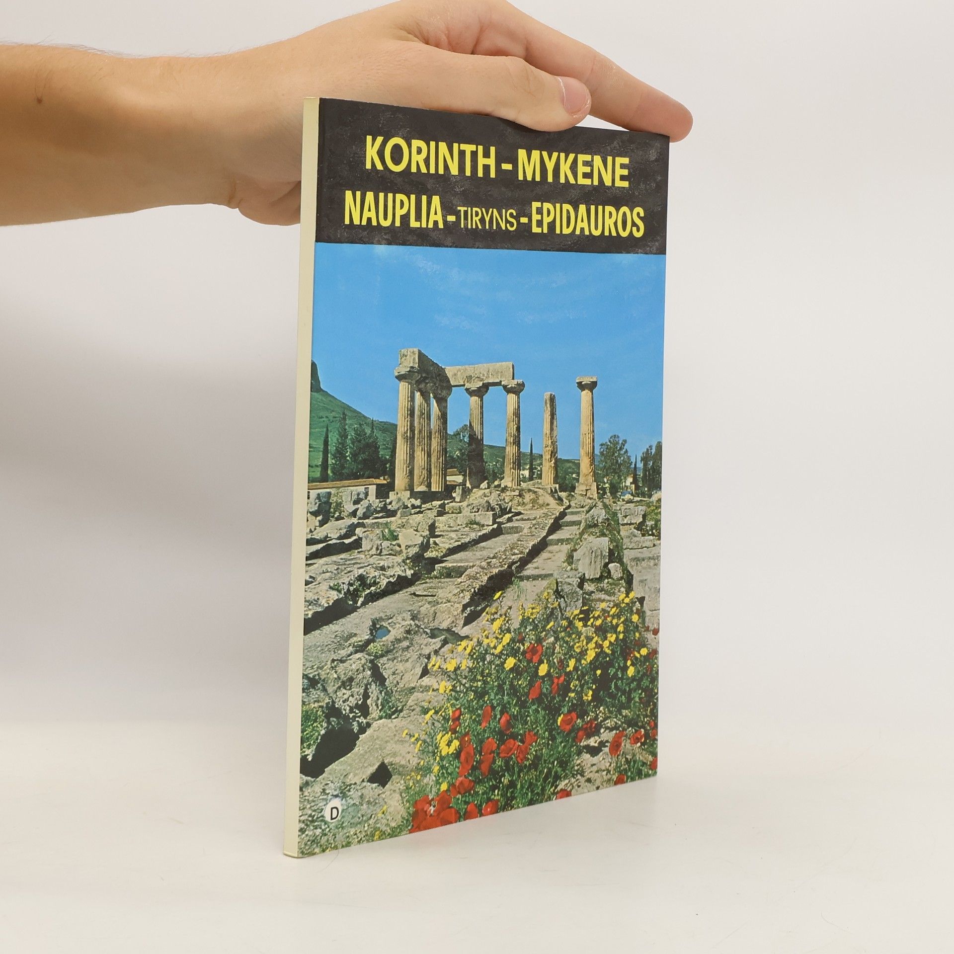 Autorenkollektiv Korinth - Mykene (Tiryns - Nauplia - Epidauros)