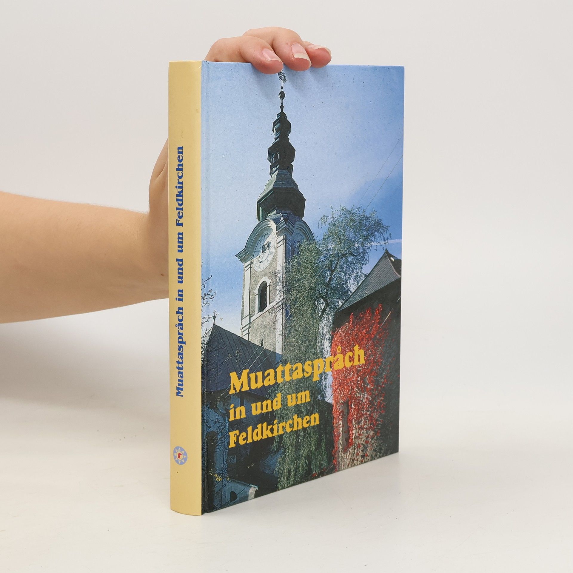 Autorenkollektiv Muattaspråch in und um Feldkirchen