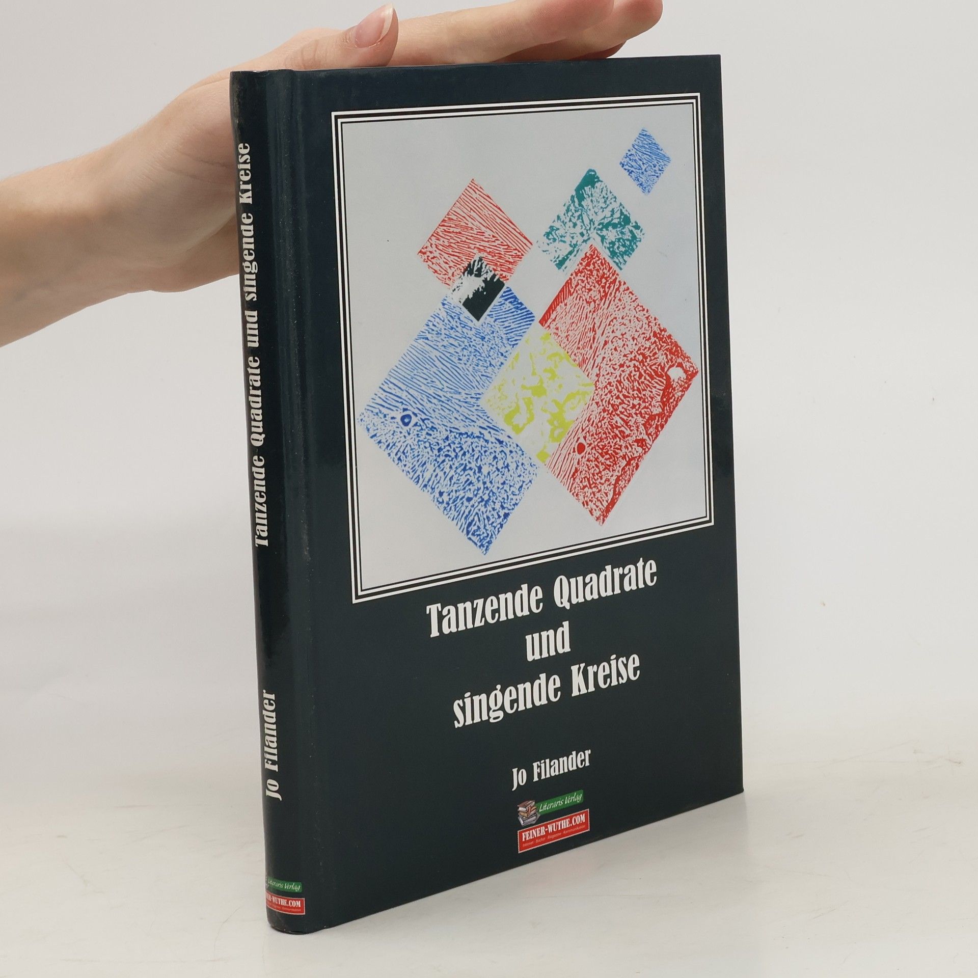 Jo Filander Tanzende Quadrate und singende Kreise