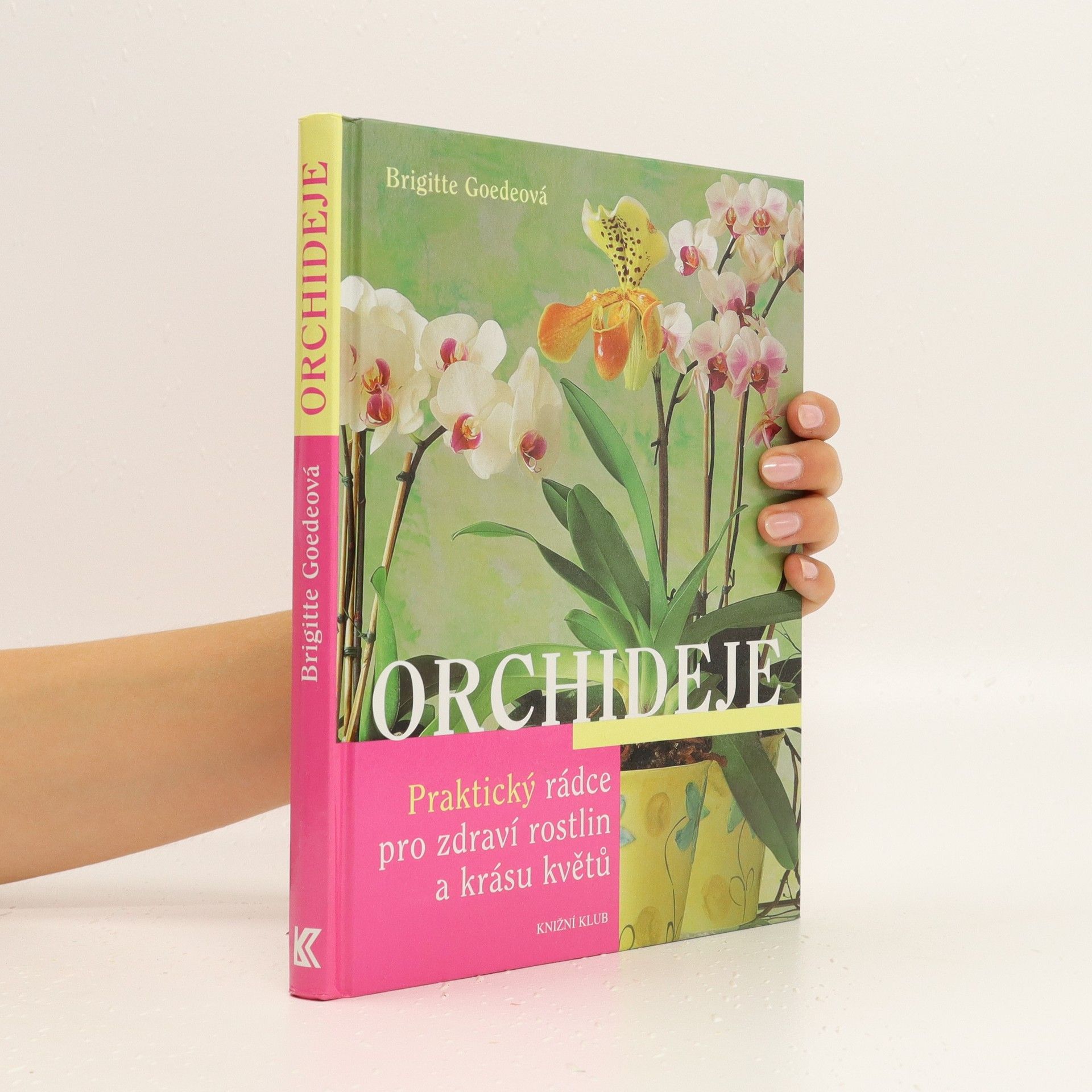 Brigitte Goede Orchideje. Praktický rádce pro zdraví rostlin a krásu květů