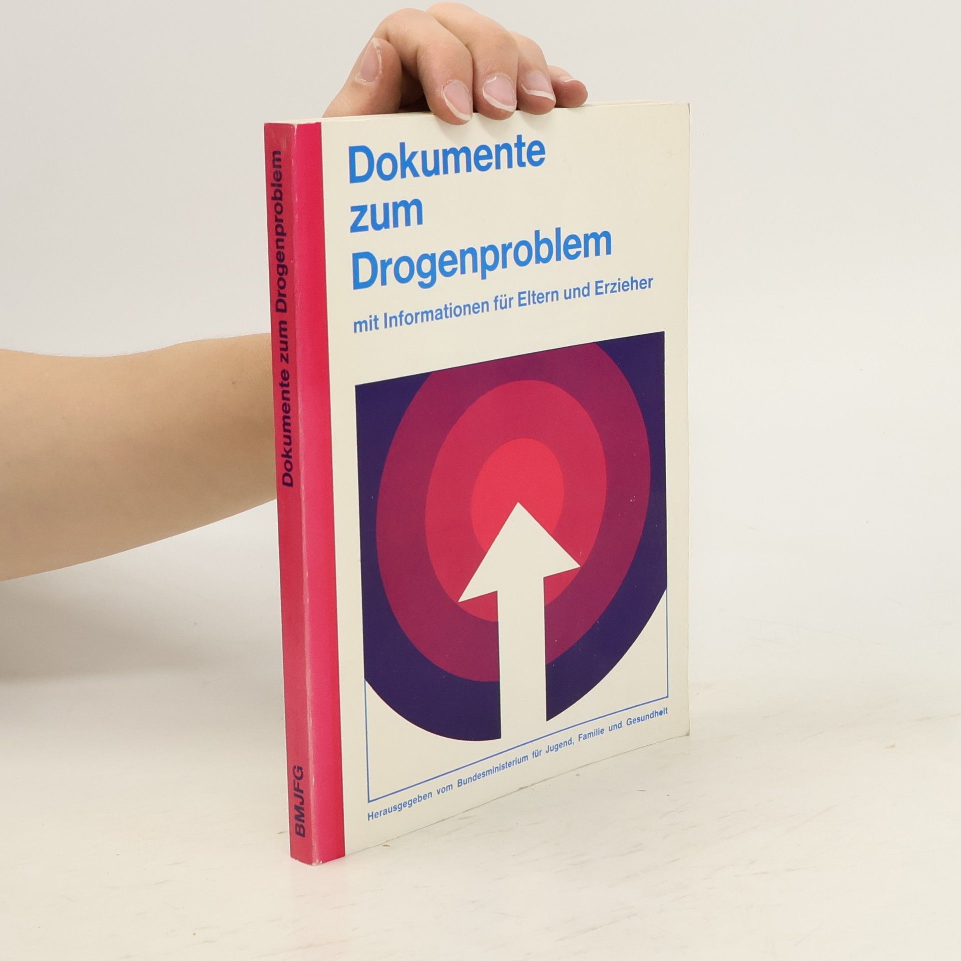 Collectif d'auteurs Dokumente zum Drogenproblem mit Informationen für Eůtern und Erzieher