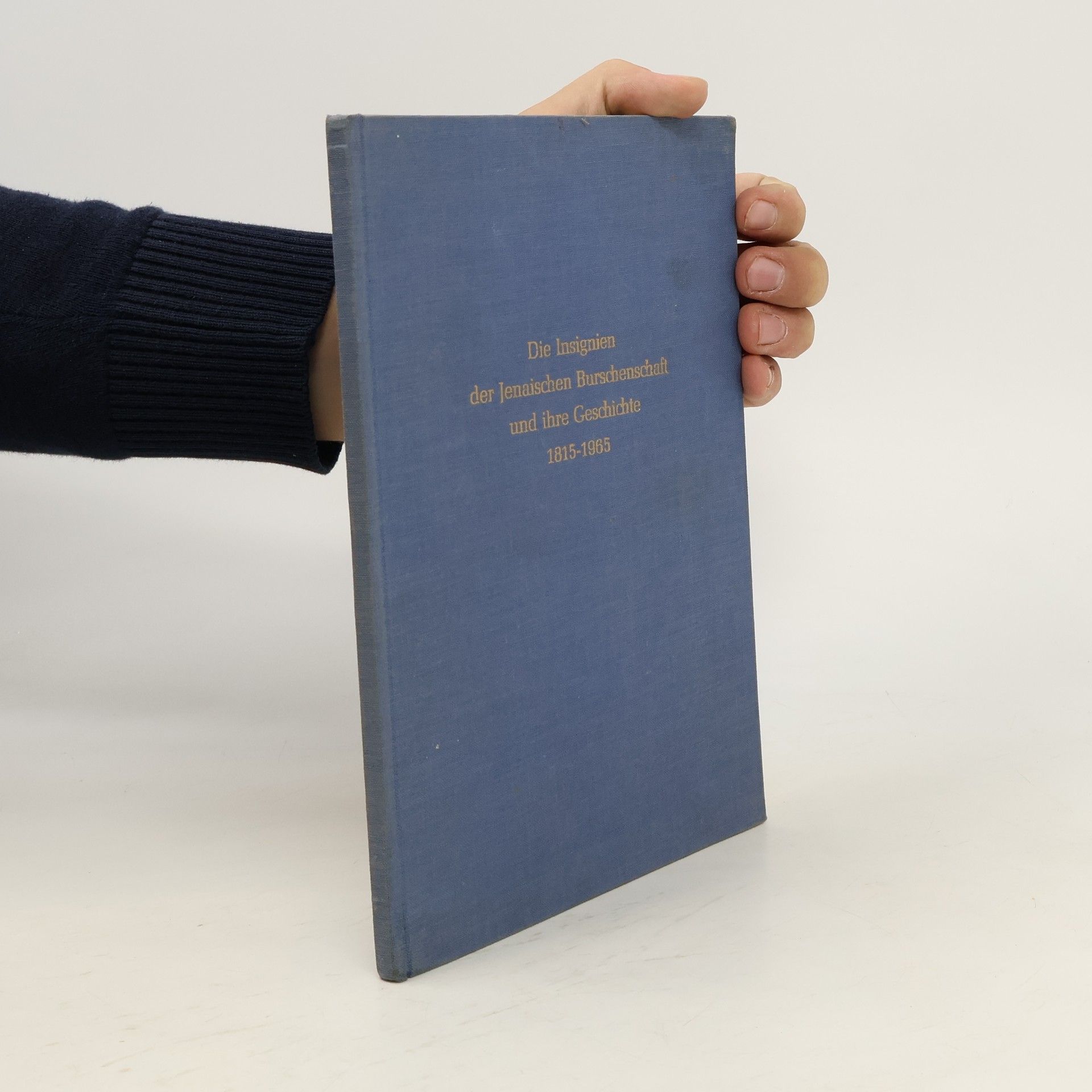 Hans-Heinrich Volquartz Die Insignien der Jenaischen Burschenschaft und ihre Geschichte 1815-1965